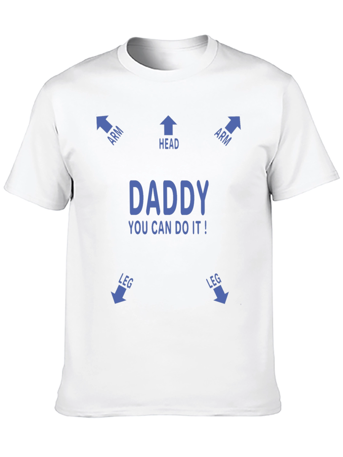 Funny Daddy You Can Do It! T-Shirt