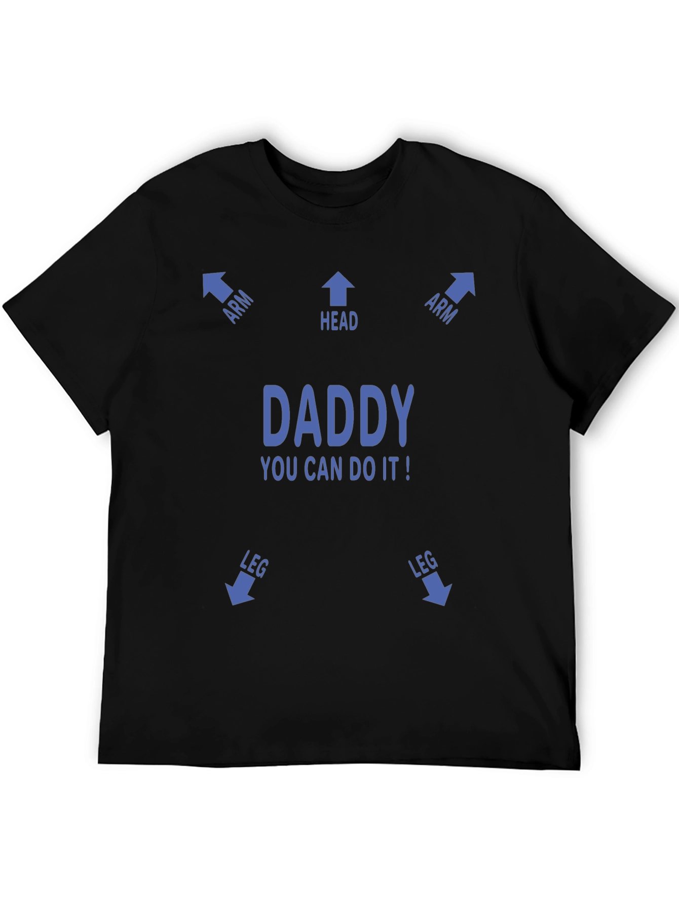 Funny Daddy You Can Do It! T-Shirt