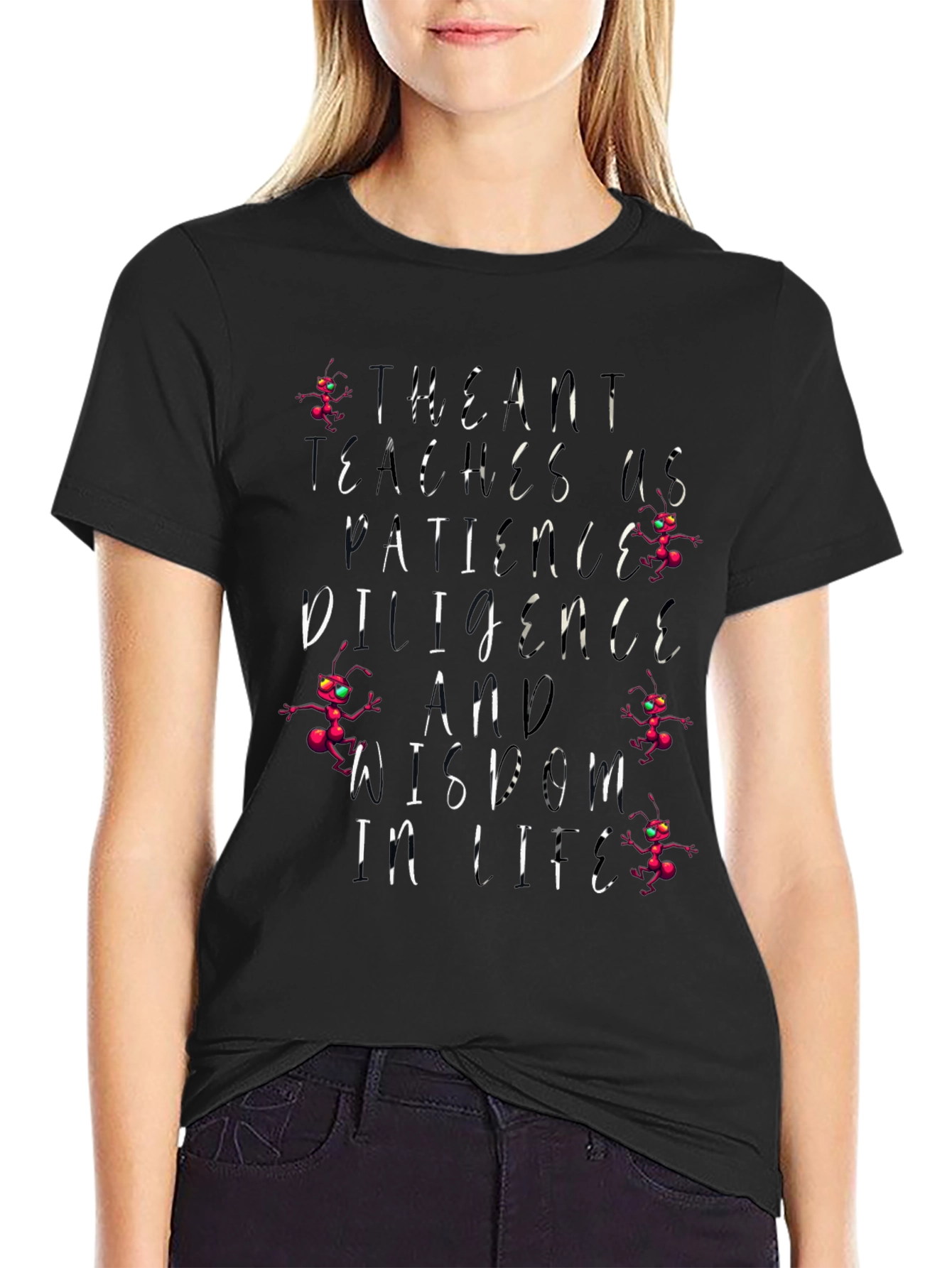 Ant Wisdom Graphic Tee - Patience Diligence Life