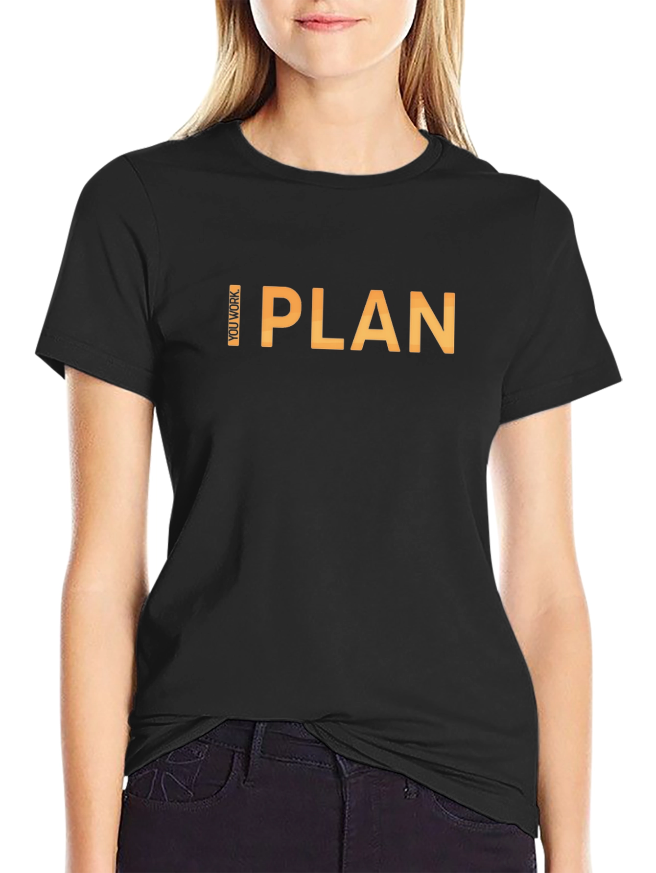 I Plan You Work Graphic T-Shirt