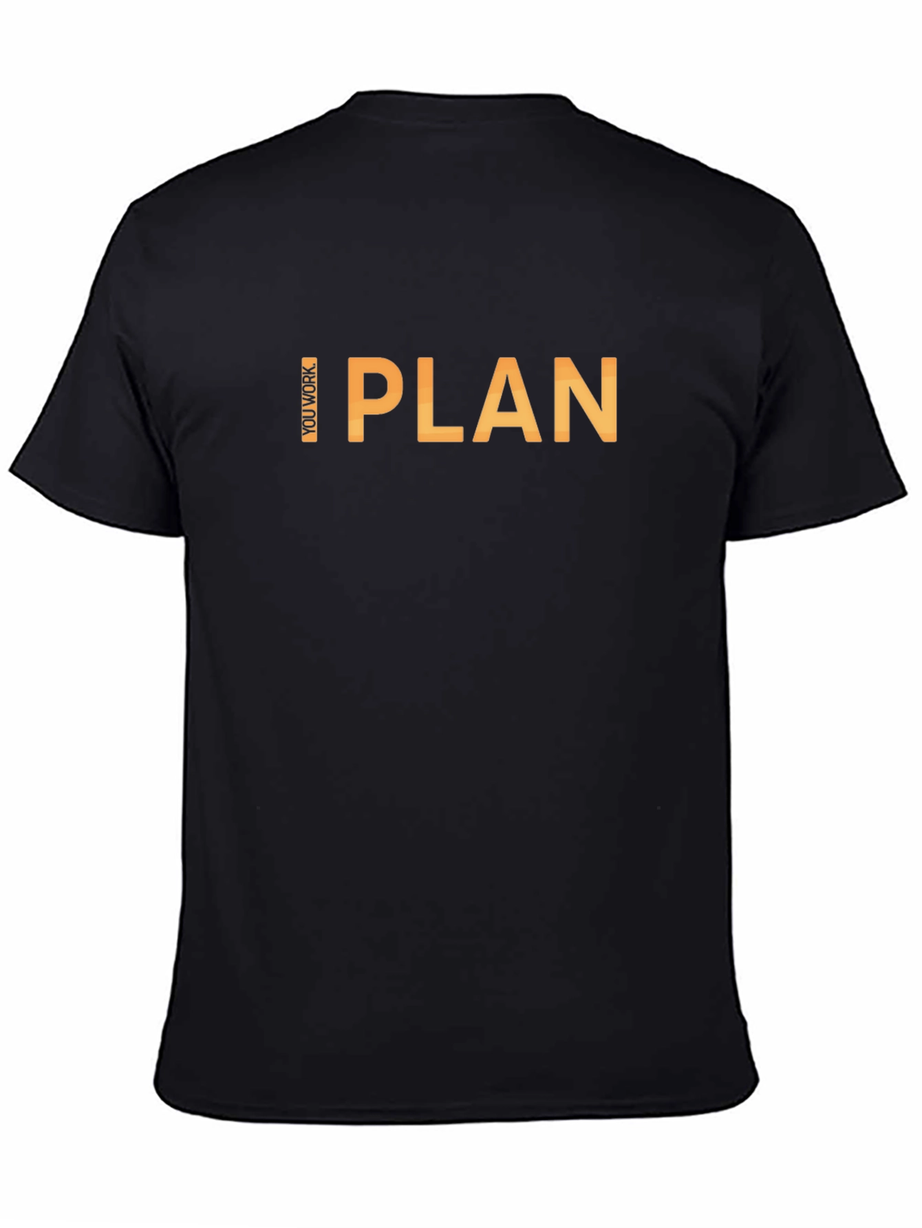 I Plan You Work Graphic T-Shirt