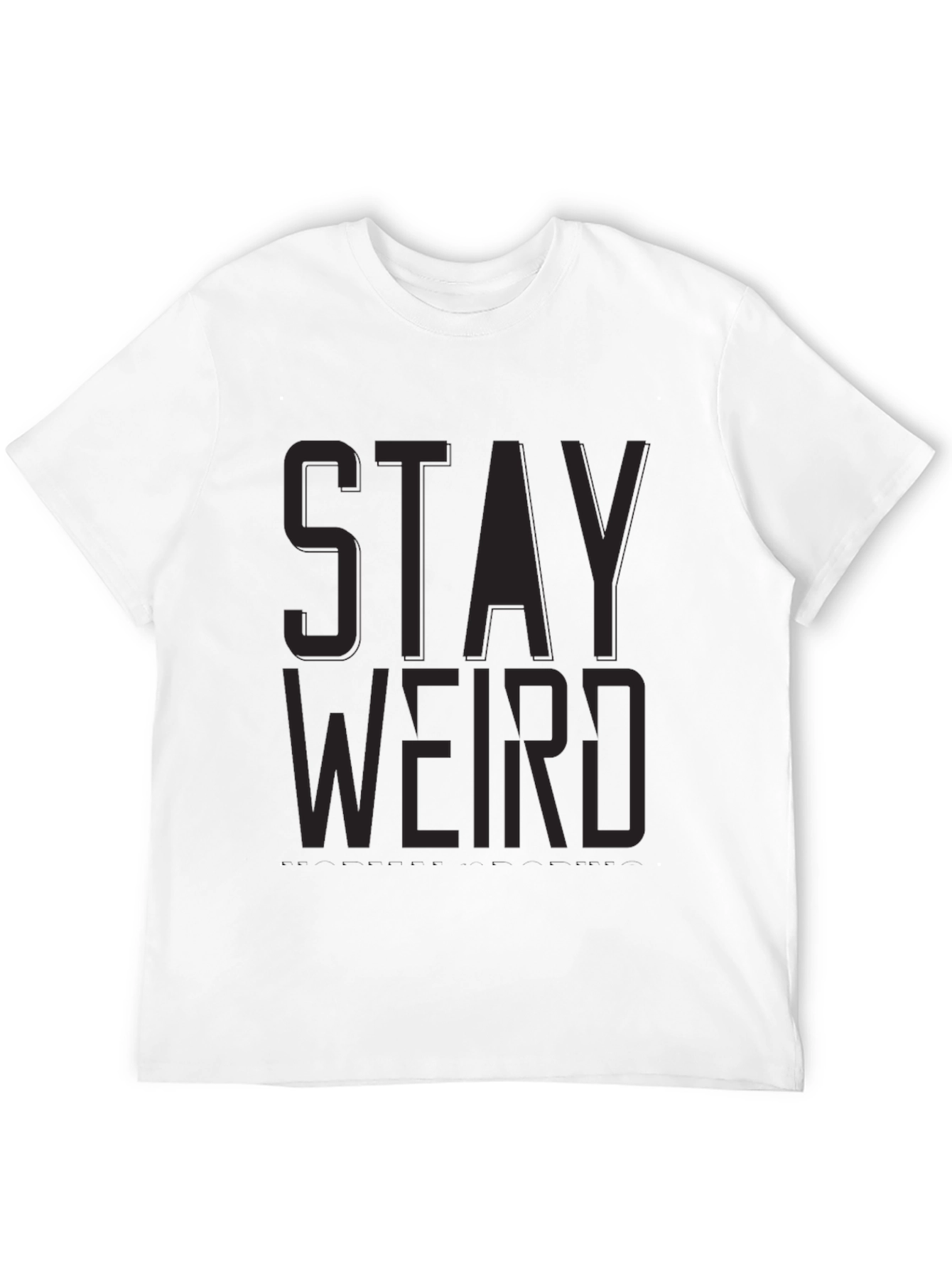Stay Weird Graphic Tee - Cool Black T-Shirt