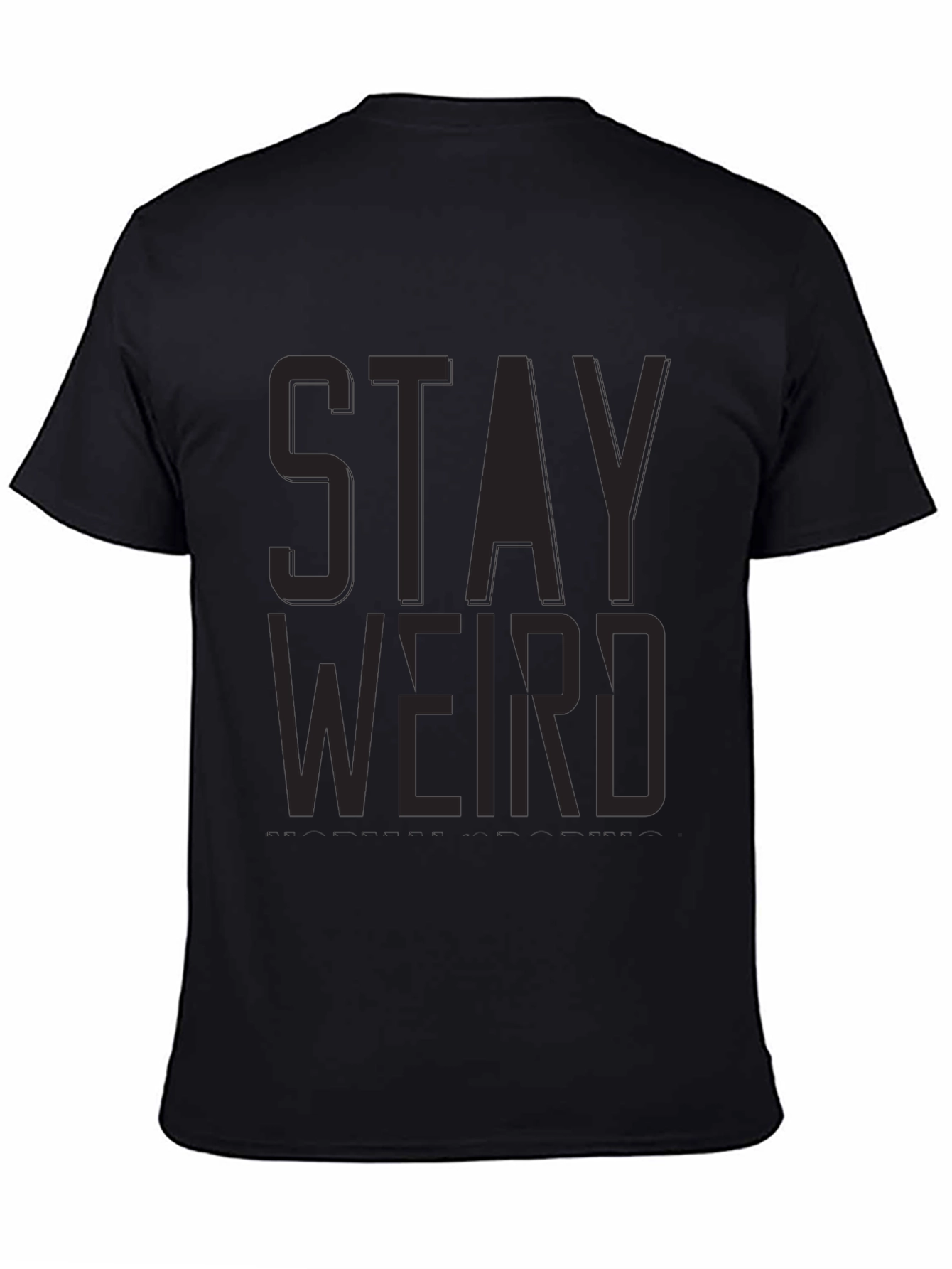 Stay Weird Graphic Tee - Cool Black T-Shirt