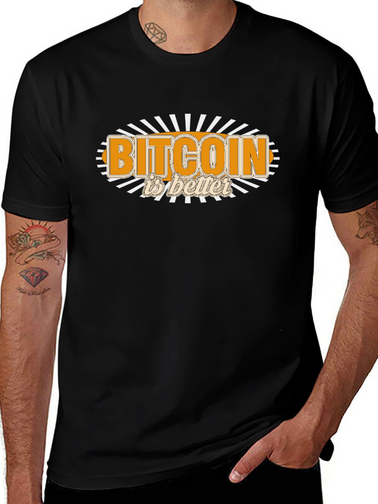 Bitcoin Is Better Black T-Shirt