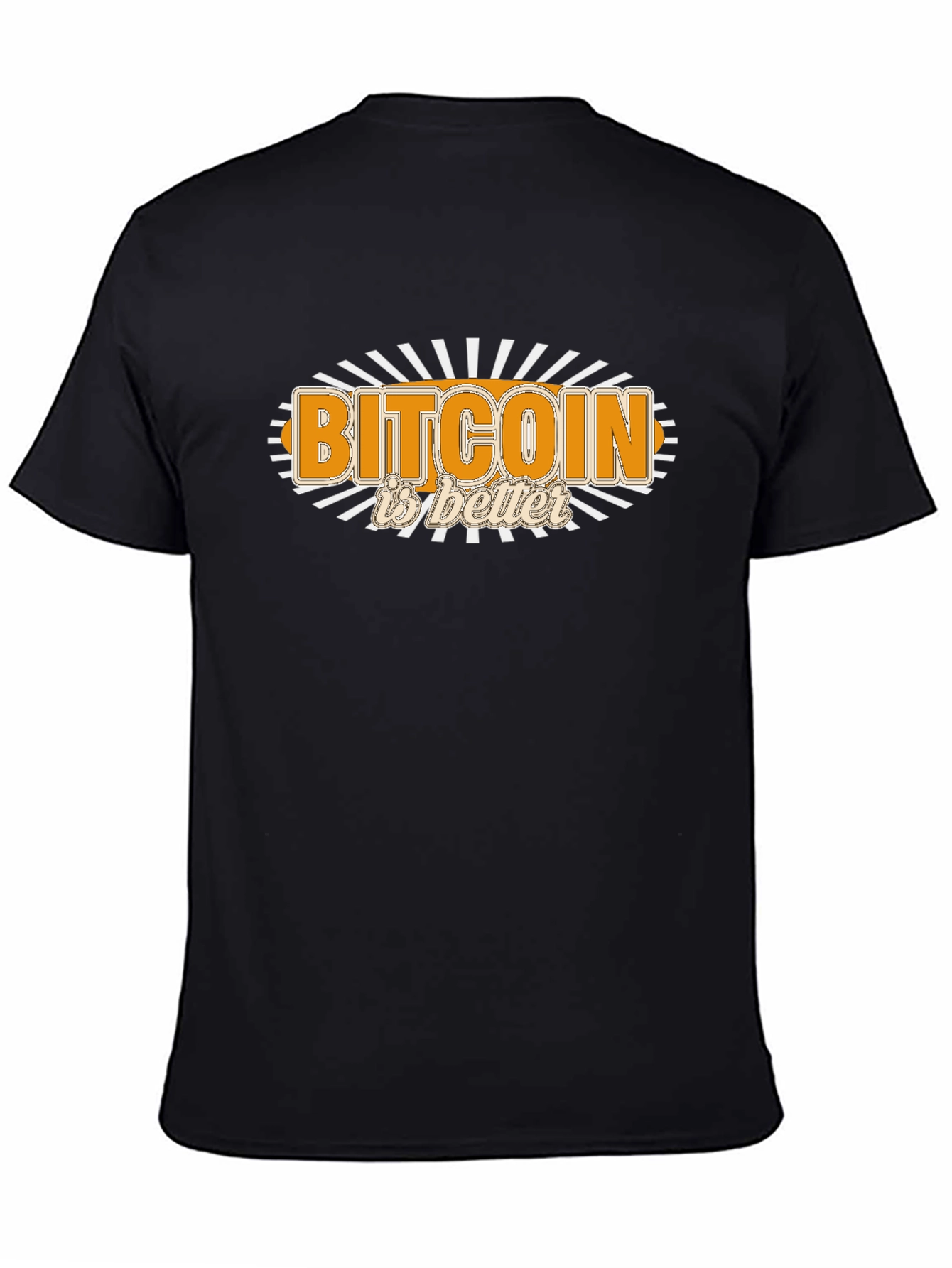Bitcoin Is Better Black T-Shirt