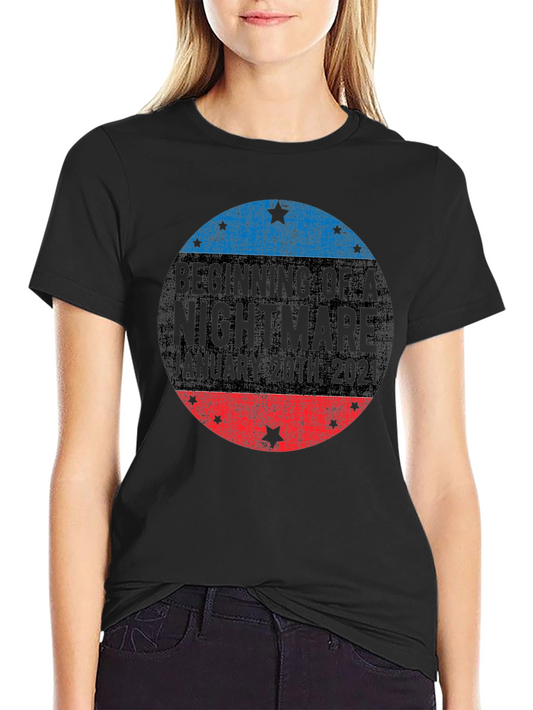 Beginning of a Nightmare January 20th T-Shirt