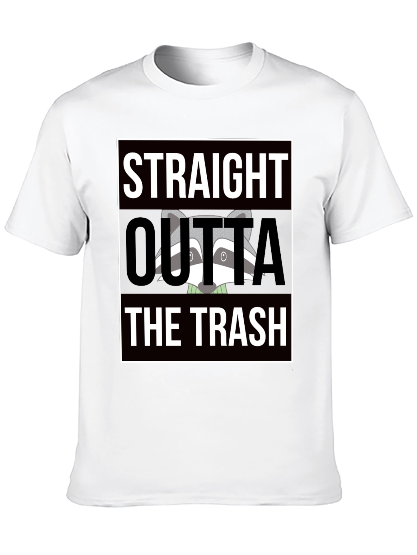 Straight Outta the Trash T-Shirt