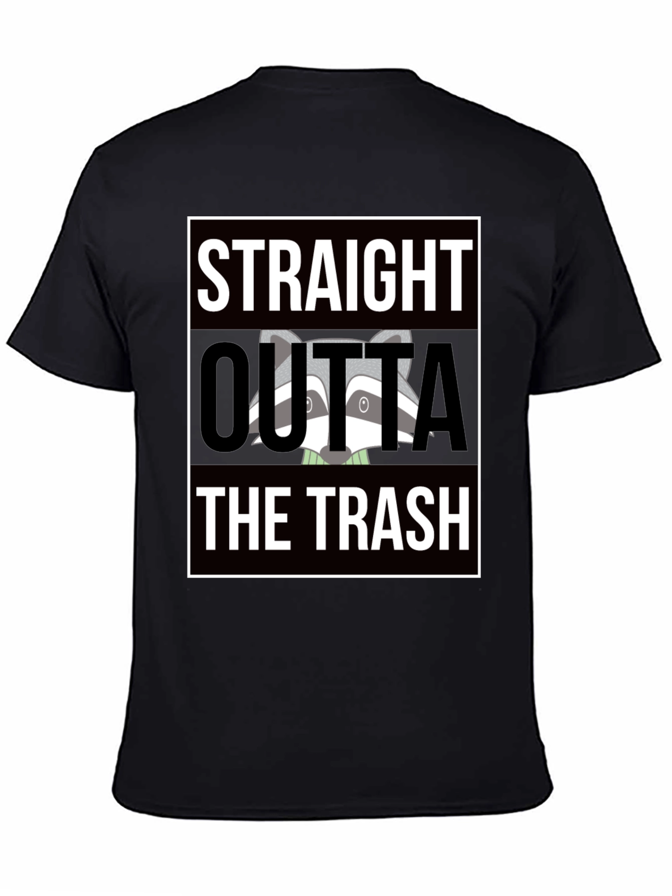 Straight Outta the Trash T-Shirt