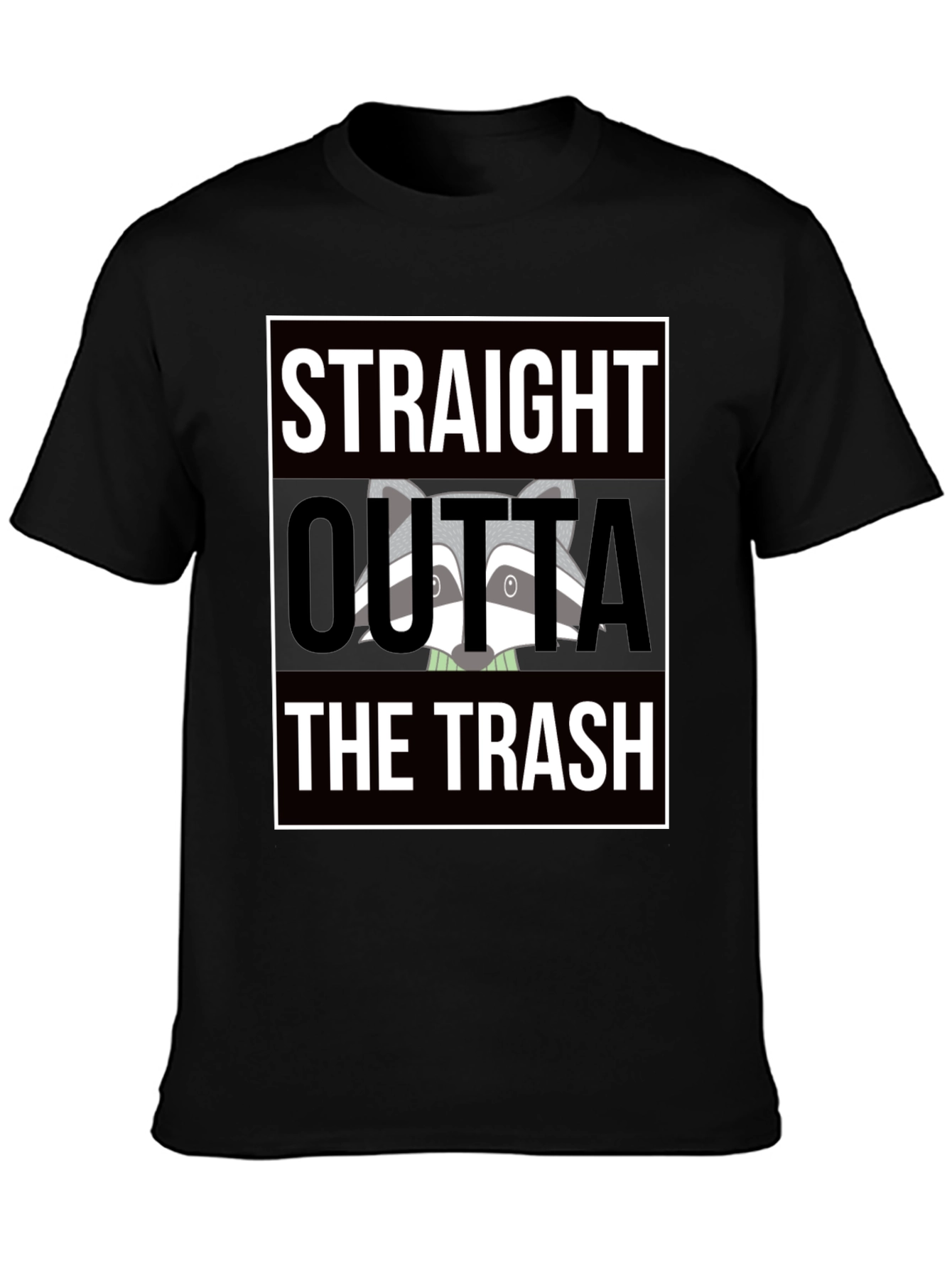Straight Outta the Trash T-Shirt