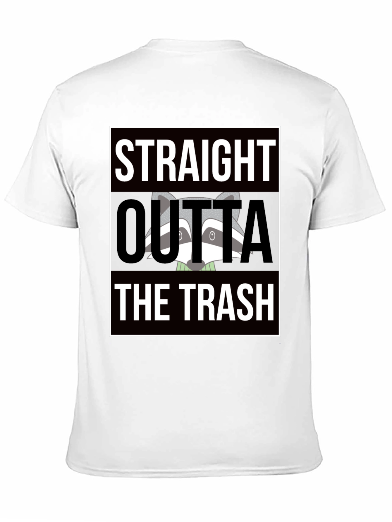 Straight Outta the Trash T-Shirt
