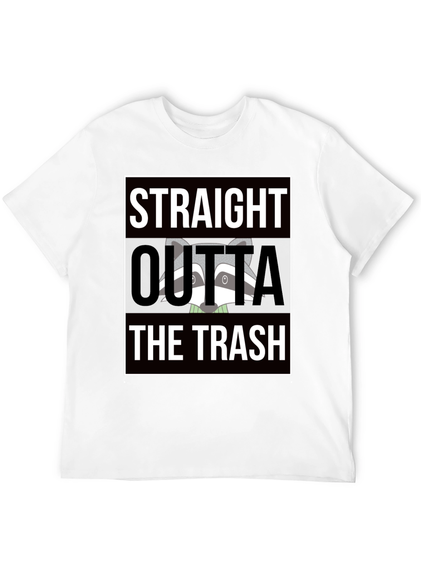 Straight Outta the Trash T-Shirt