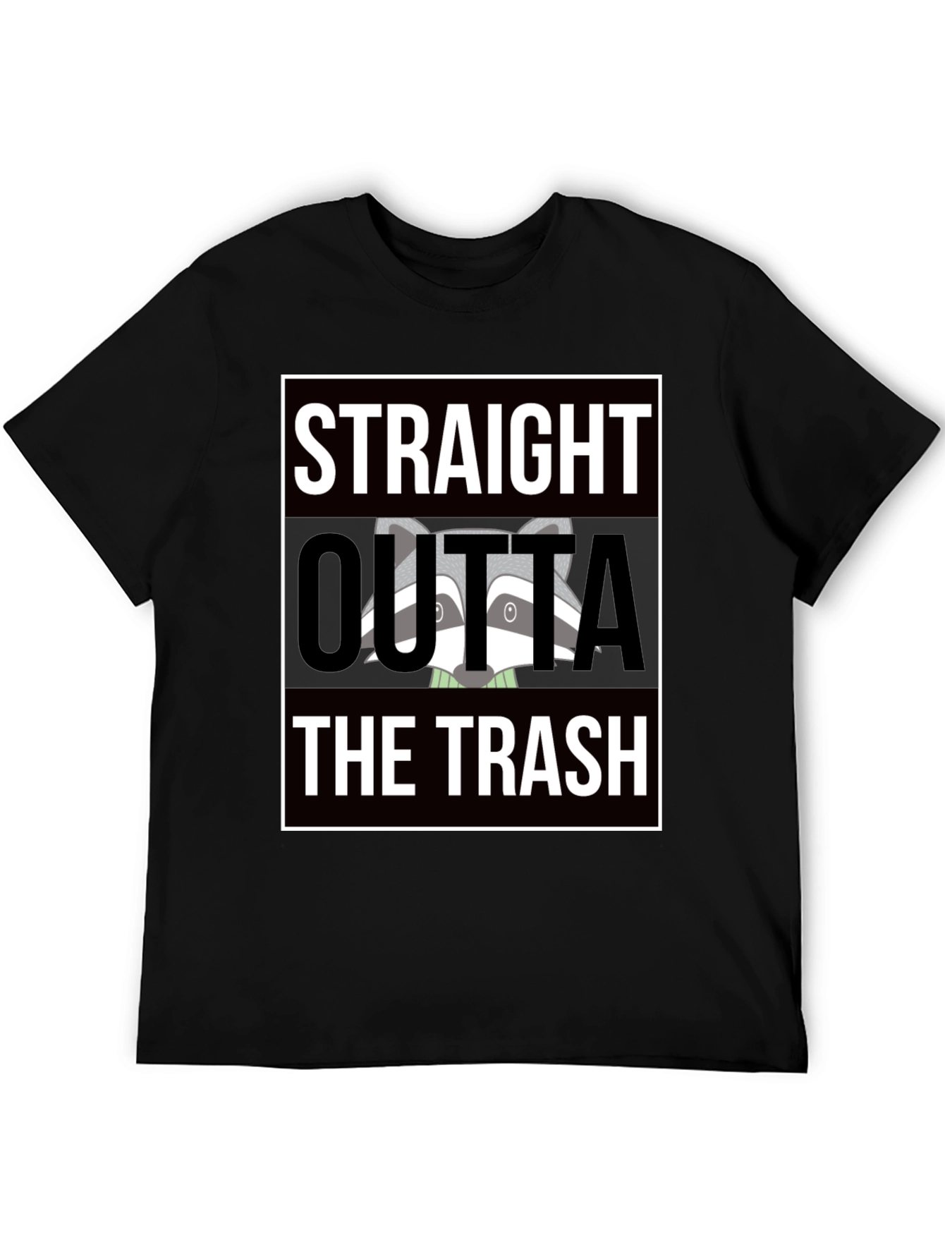 Straight Outta the Trash T-Shirt