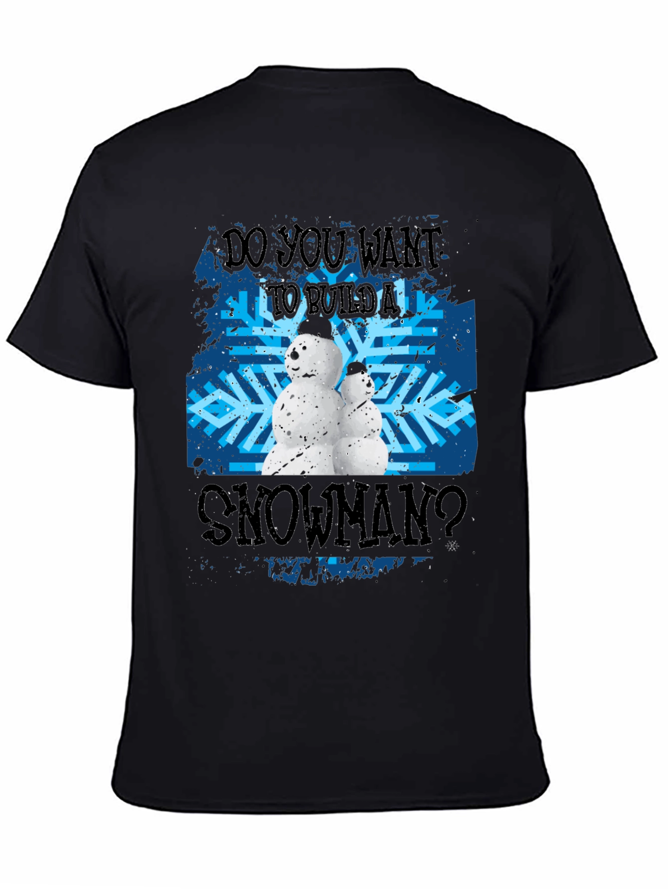 Do You Want To Build A Snowman Black T-Shirt