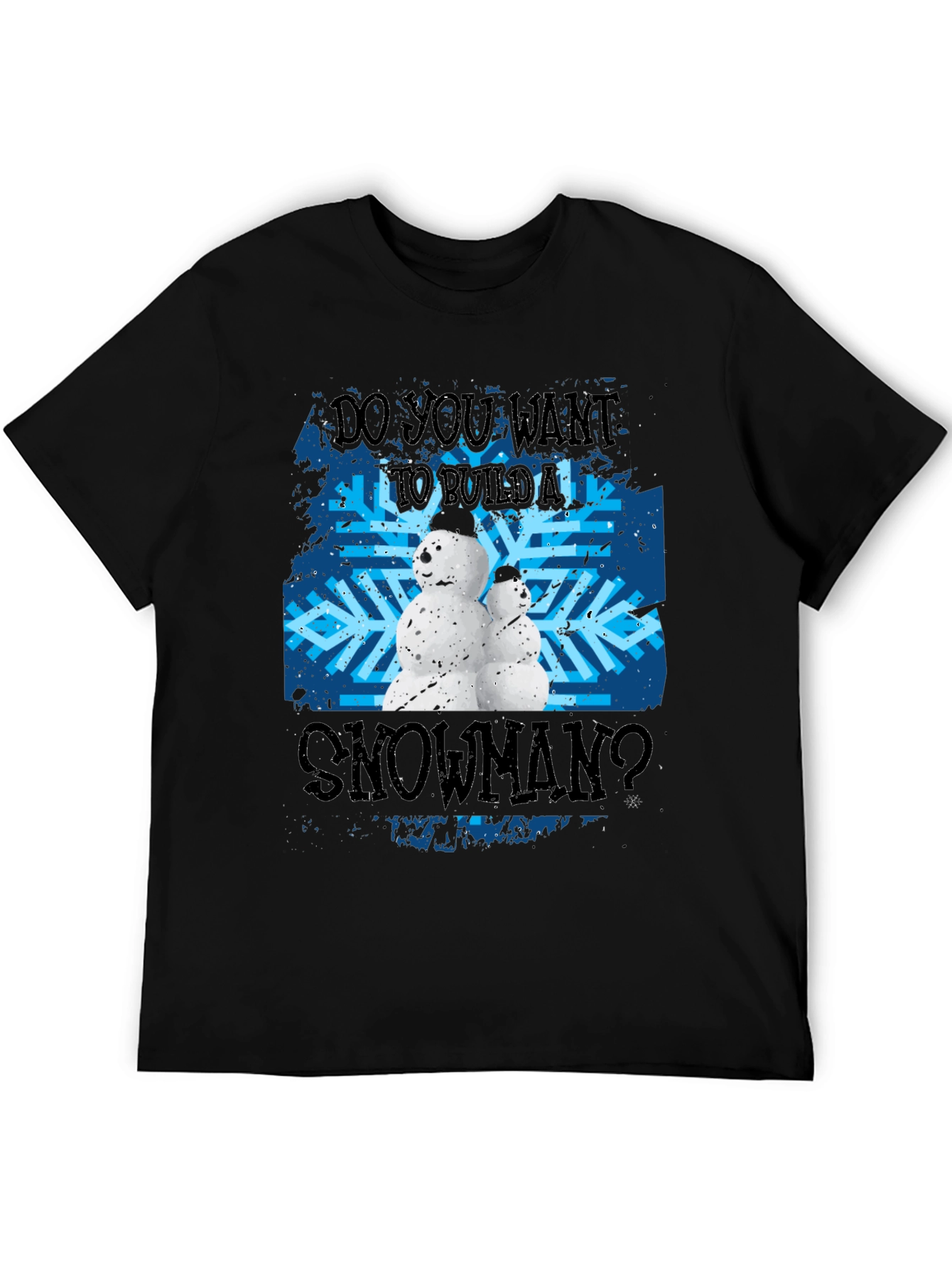 Do You Want To Build A Snowman Black T-Shirt