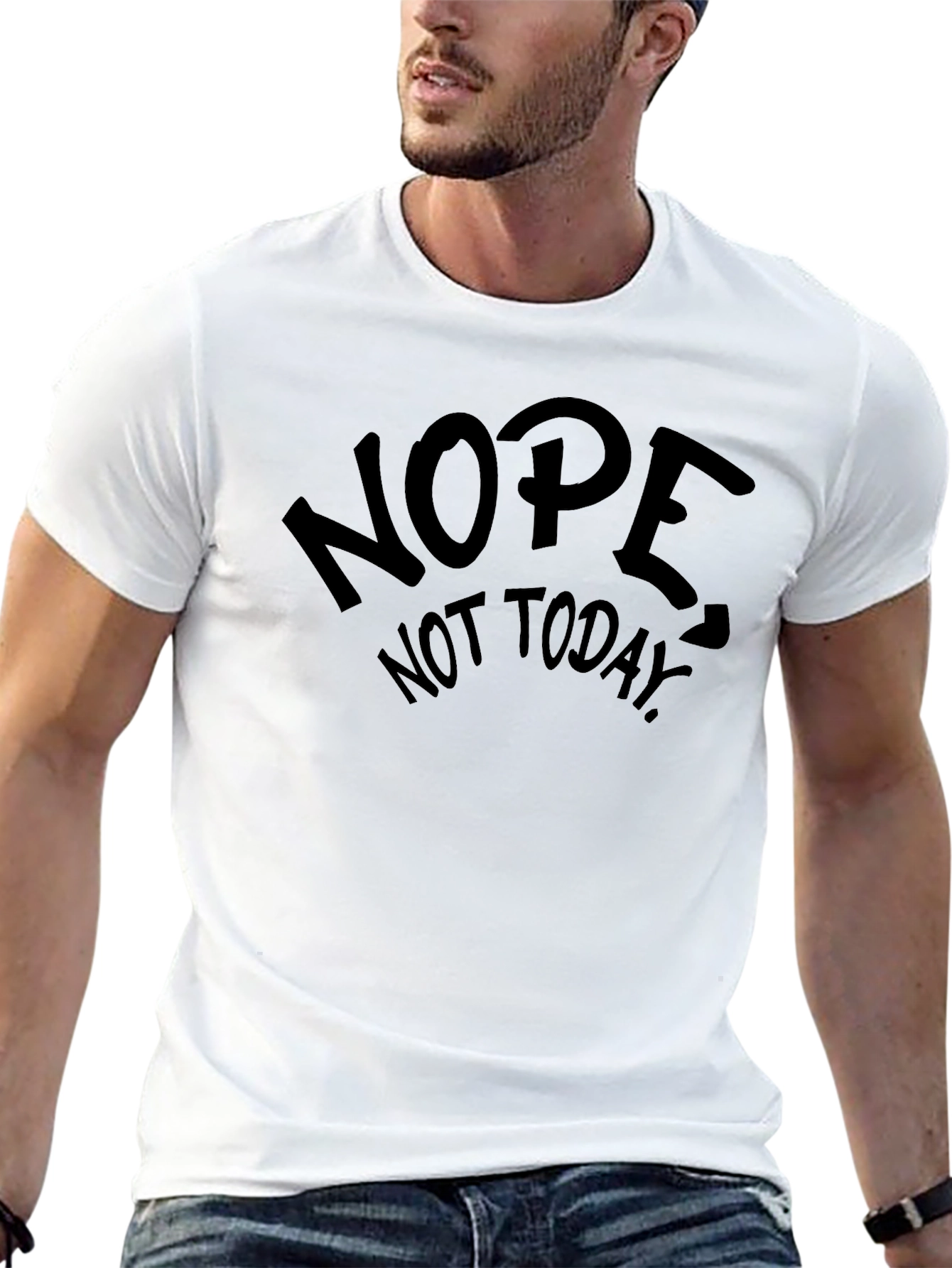 Nope Not Today Graphic Tee - Funny Sarcastic T-Shirt