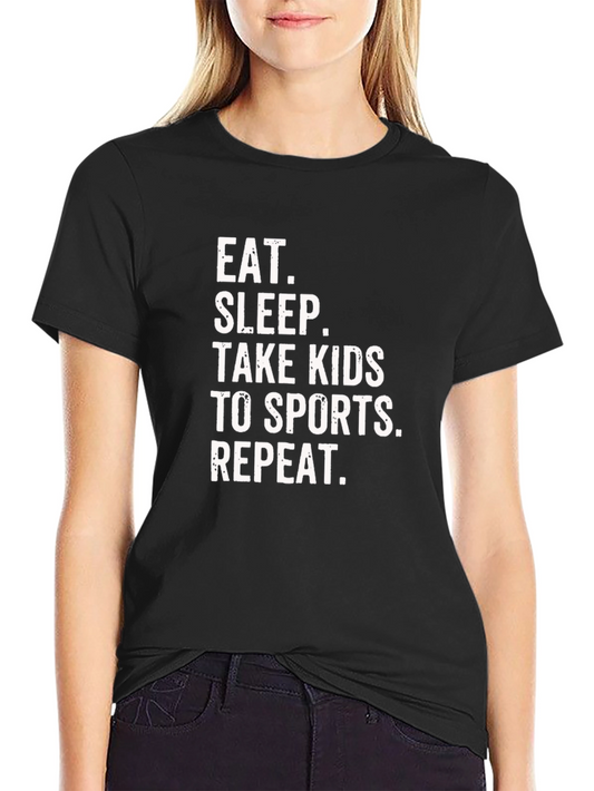 Eat Sleep Take Kids to Sports Repeat T-Shirt