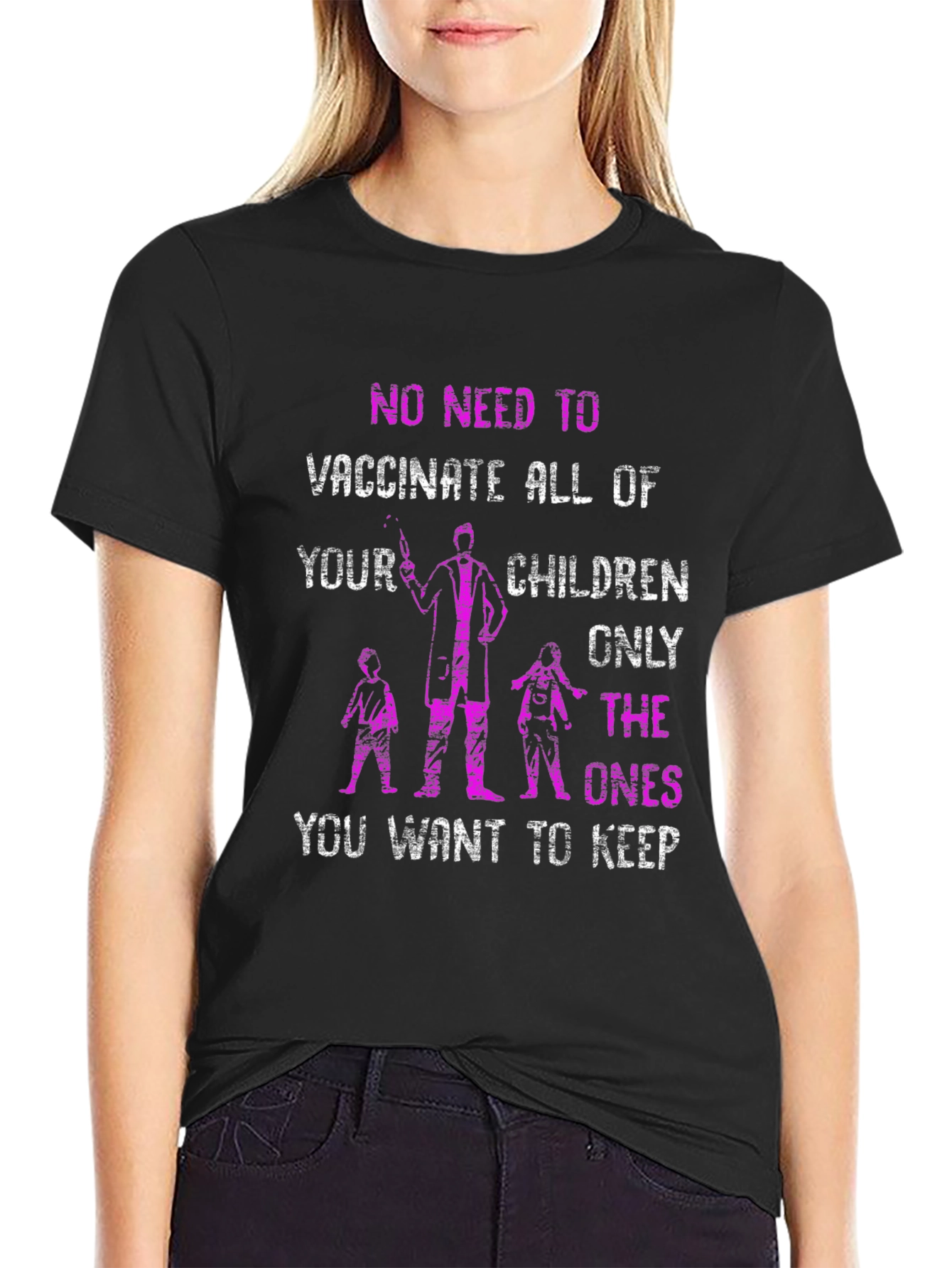 Anti-Vaccine T-Shirt Only The Ones You Want To Keep