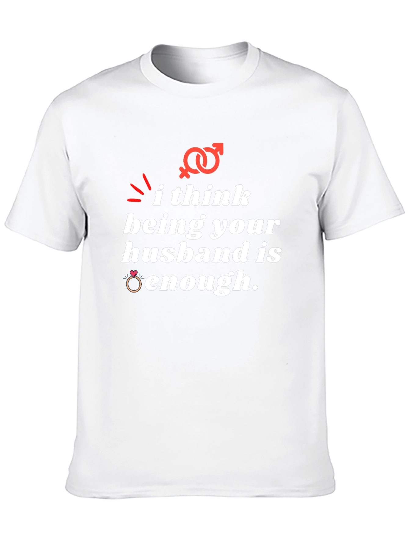 Husband Enough Graphic T-Shirt