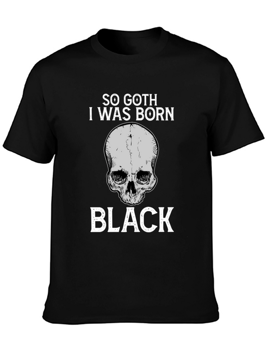 So Goth I Was Born Black T-Shirt