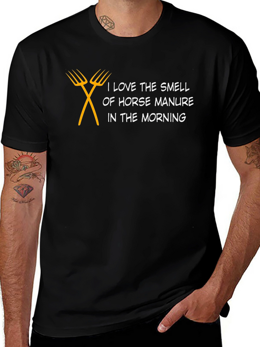 Horse Manure T-Shirt - I Love the Smell in the Morning