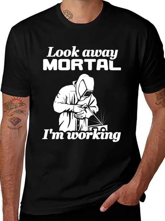 Look Away Mortal Welder T-Shirt