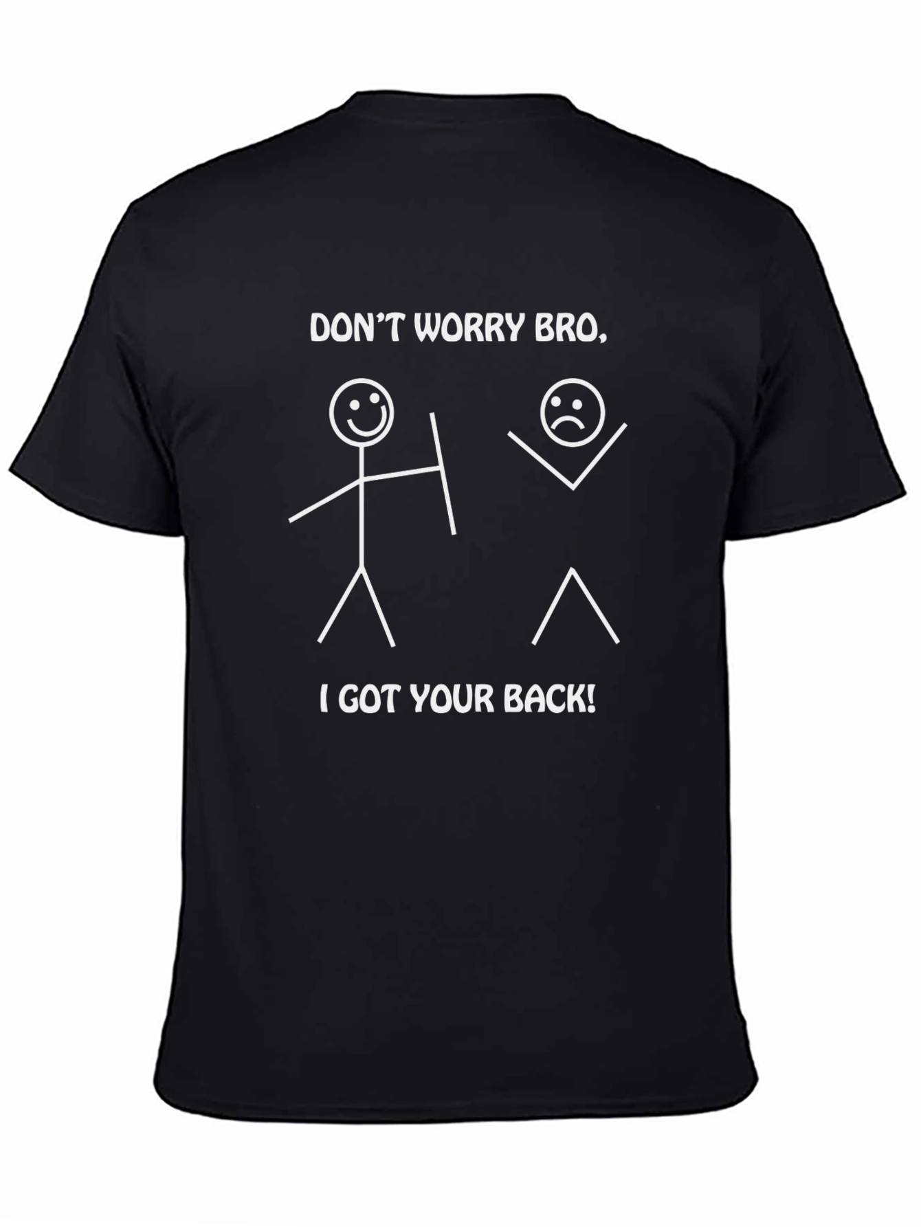 Dont Worry Bro T-Shirt