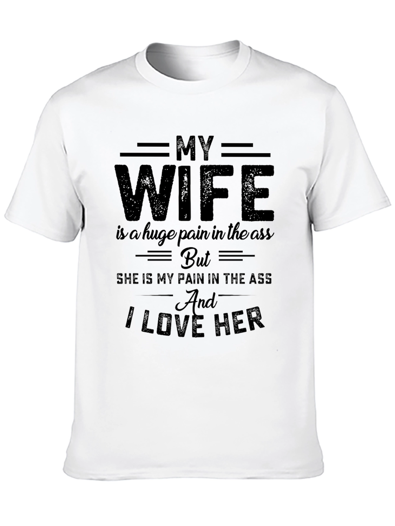 Funny My Wife Graphic T-Shirt