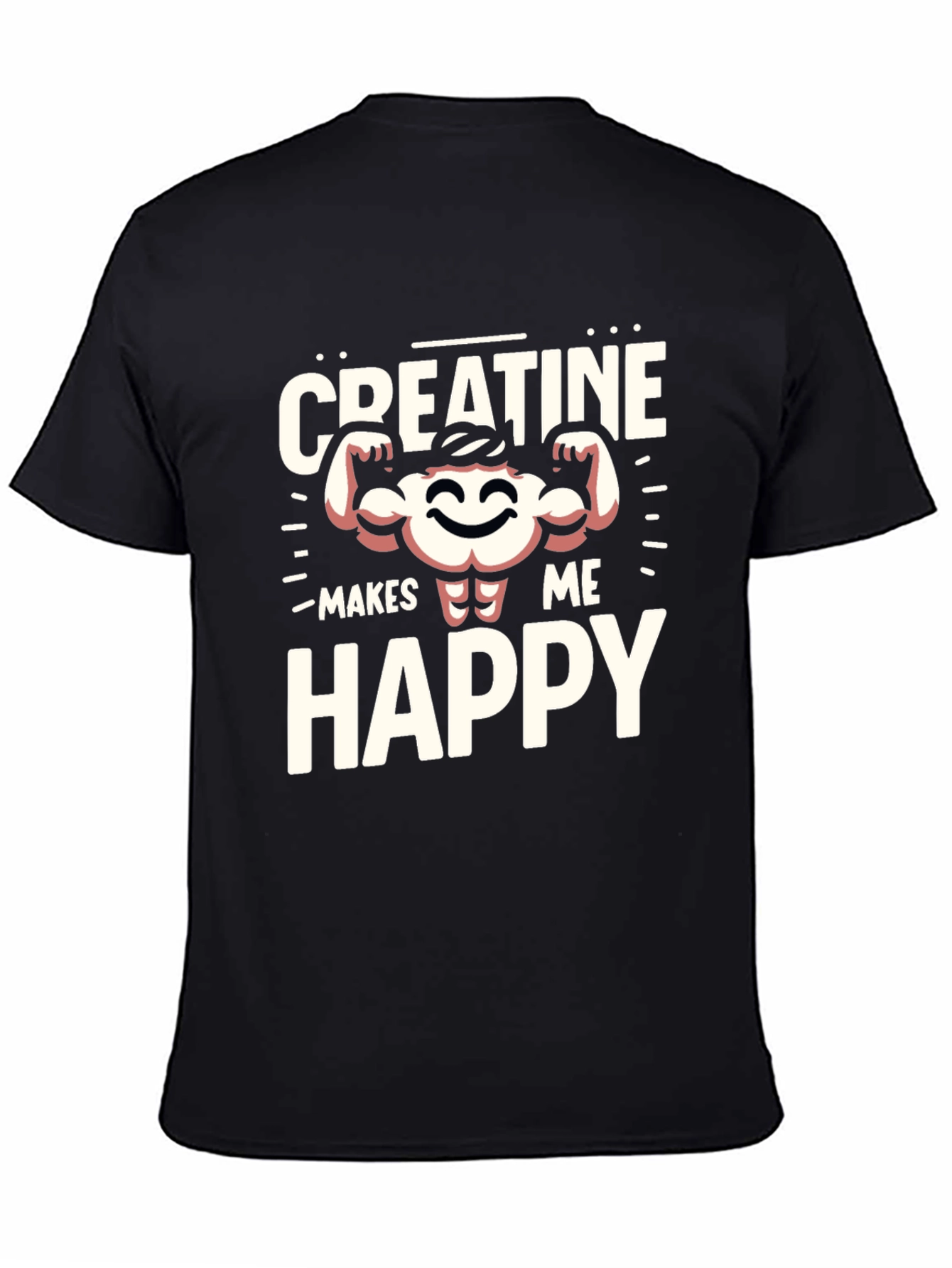 Creatine Makes Me Happy Black Graphic T-Shirt