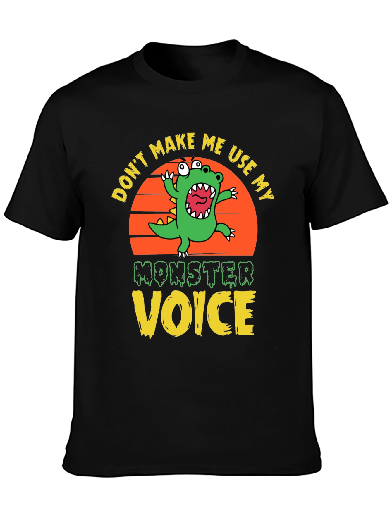 Dont Make Me Use My Monster Voice Graphic Tee