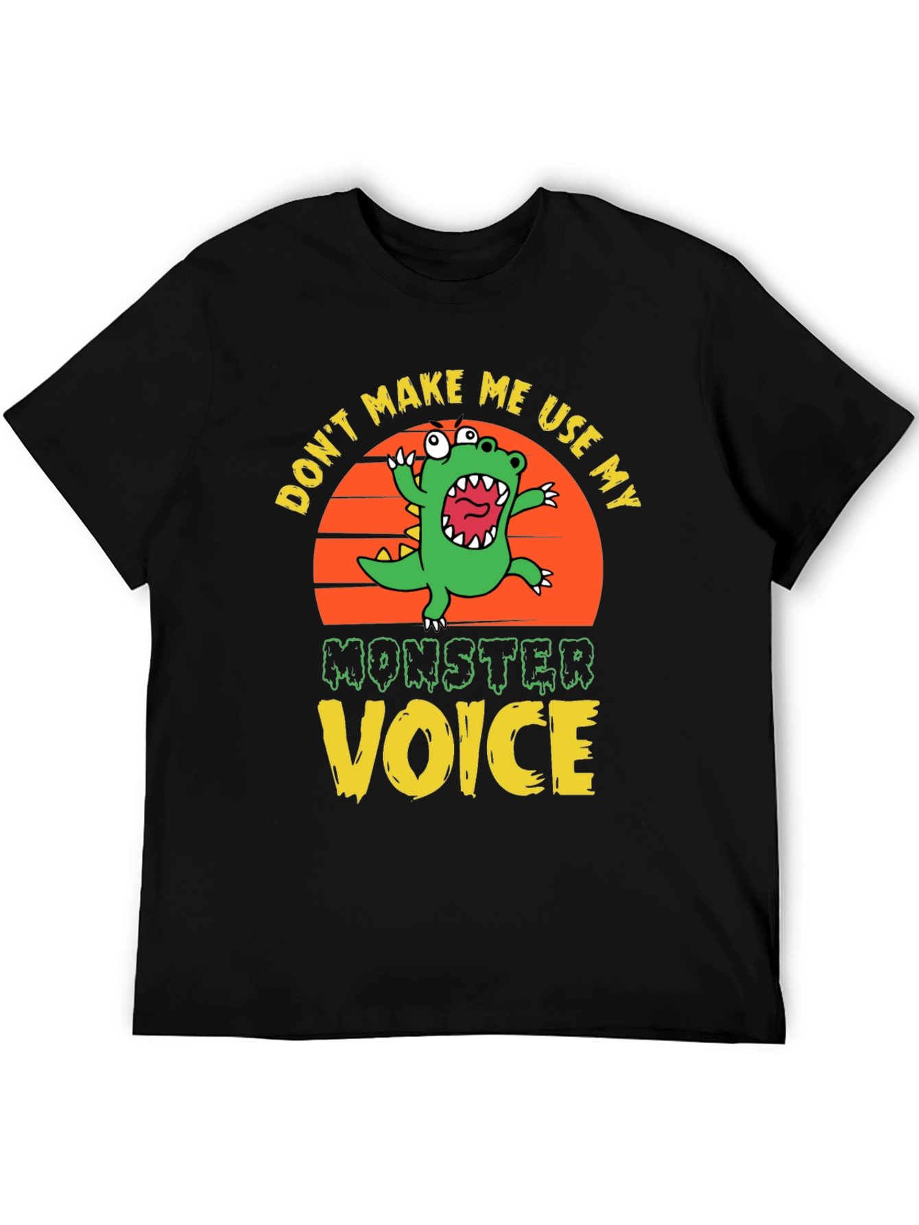 Dont Make Me Use My Monster Voice Graphic Tee