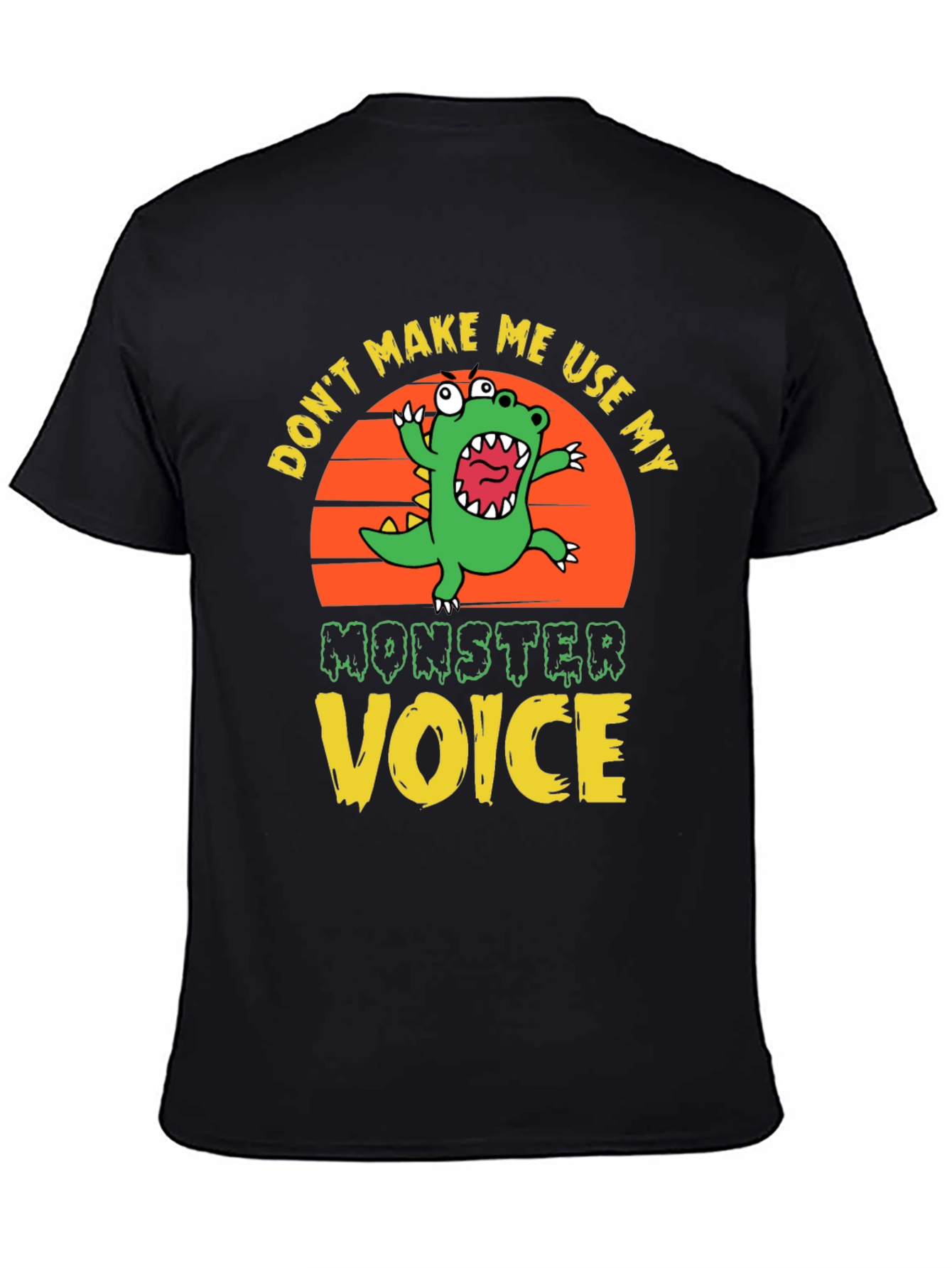 Dont Make Me Use My Monster Voice Graphic Tee