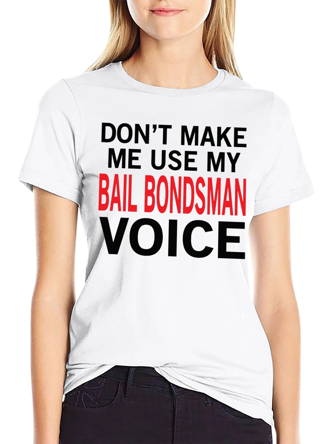 Bail Bondsman Voice T-Shirt - Funny Sarcastic Tee