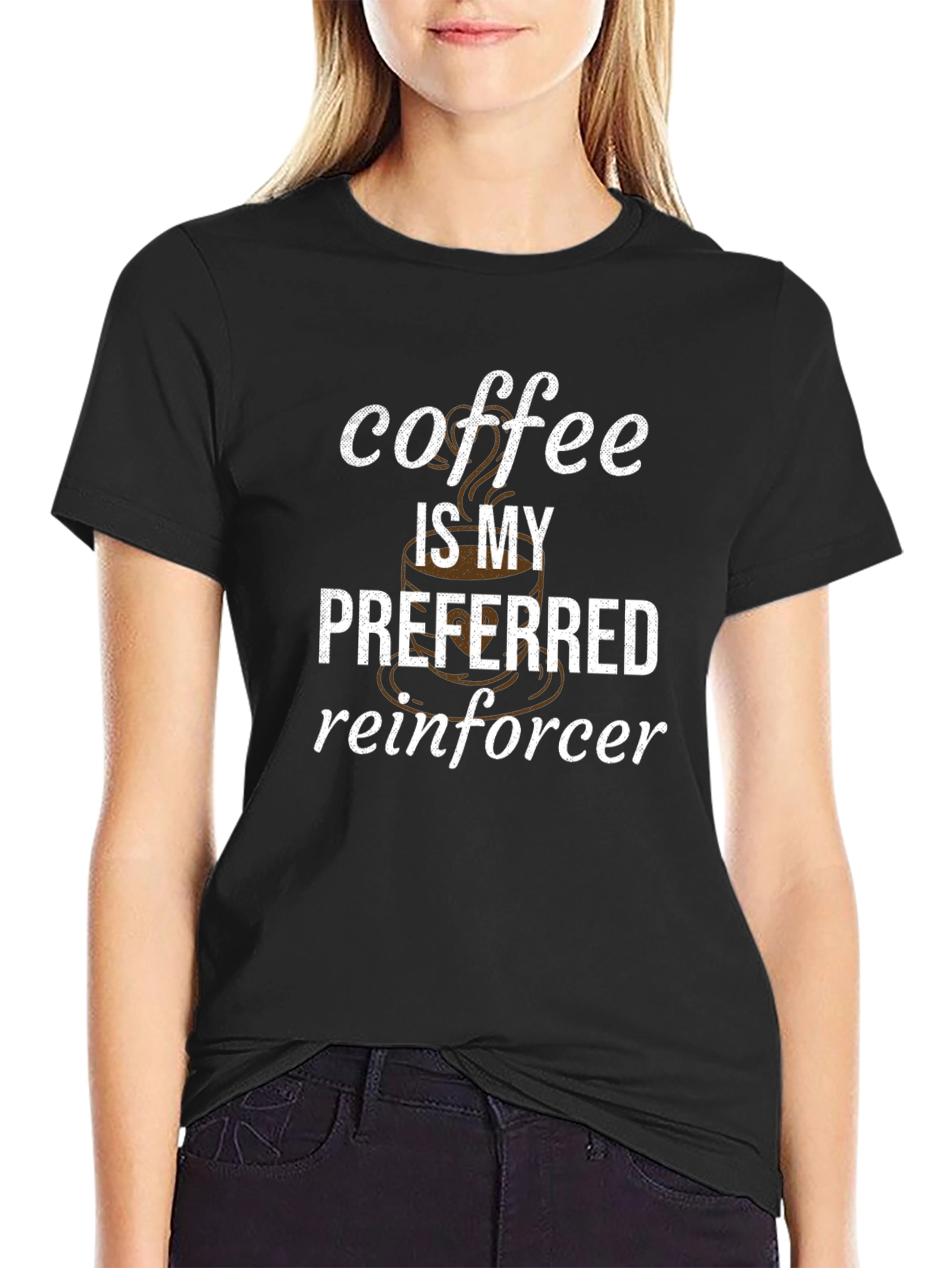 Coffee Is My Preferred Reinforcer Graphic T-Shirt