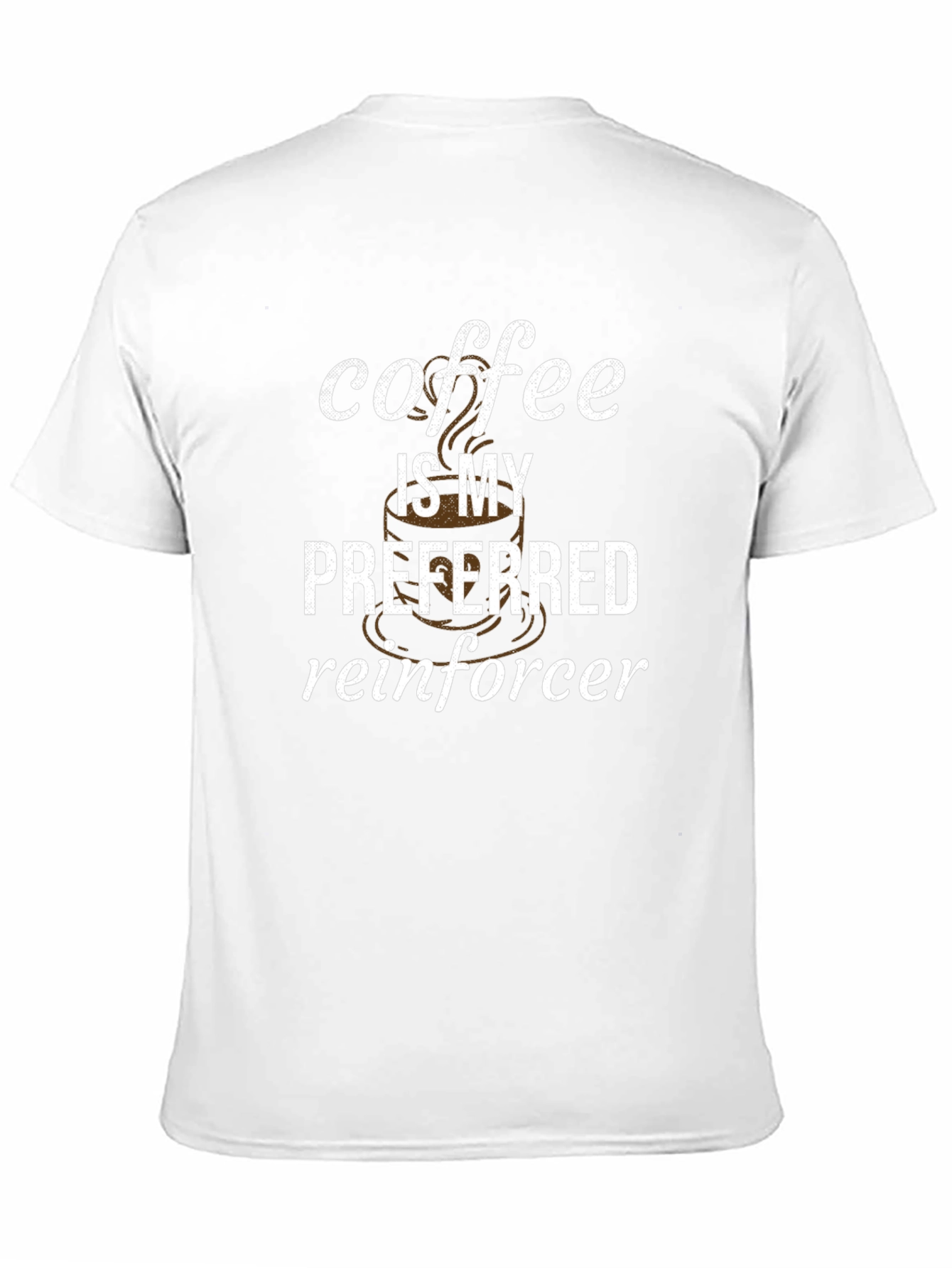 Coffee Is My Preferred Reinforcer Graphic T-Shirt