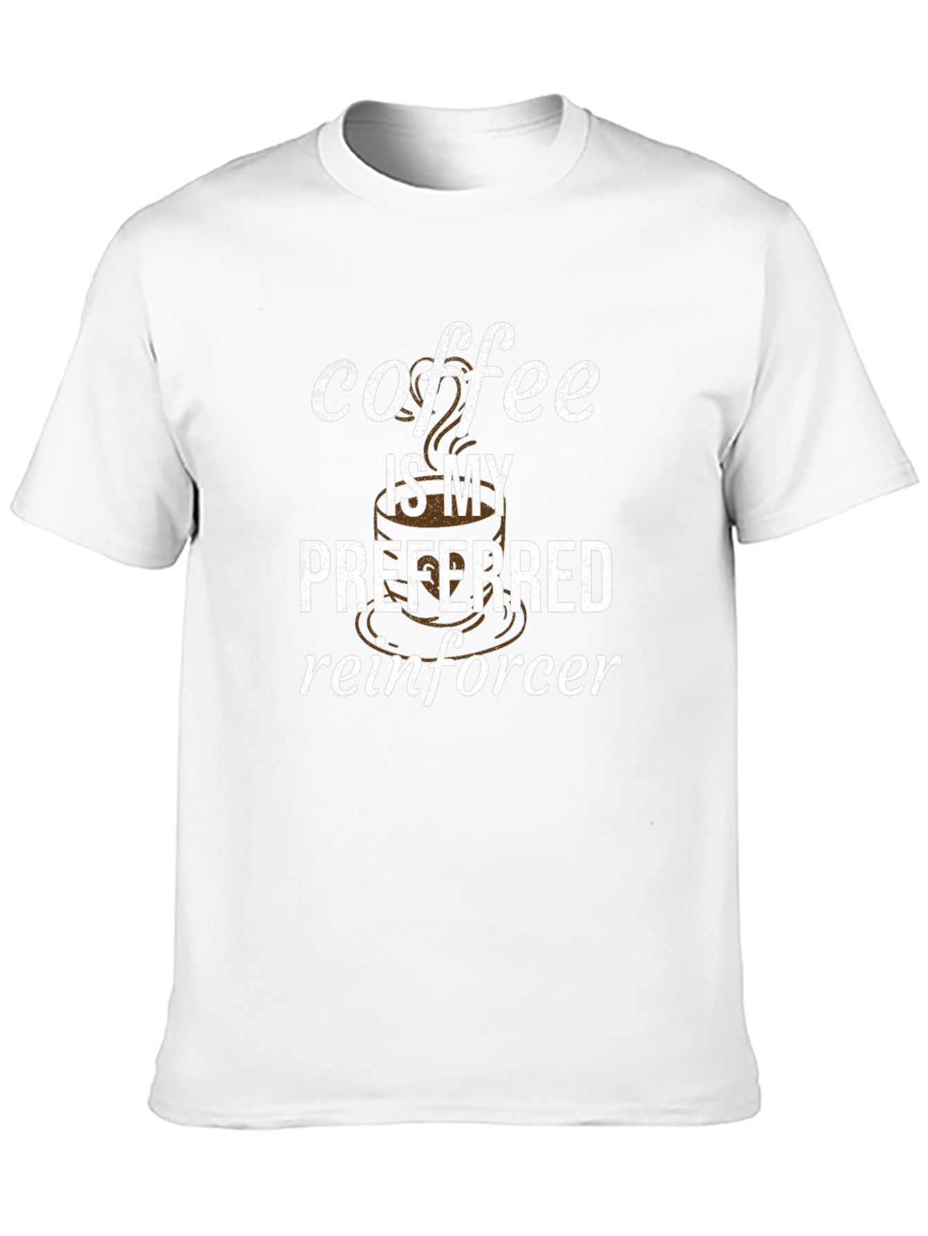 Coffee Is My Preferred Reinforcer Graphic T-Shirt
