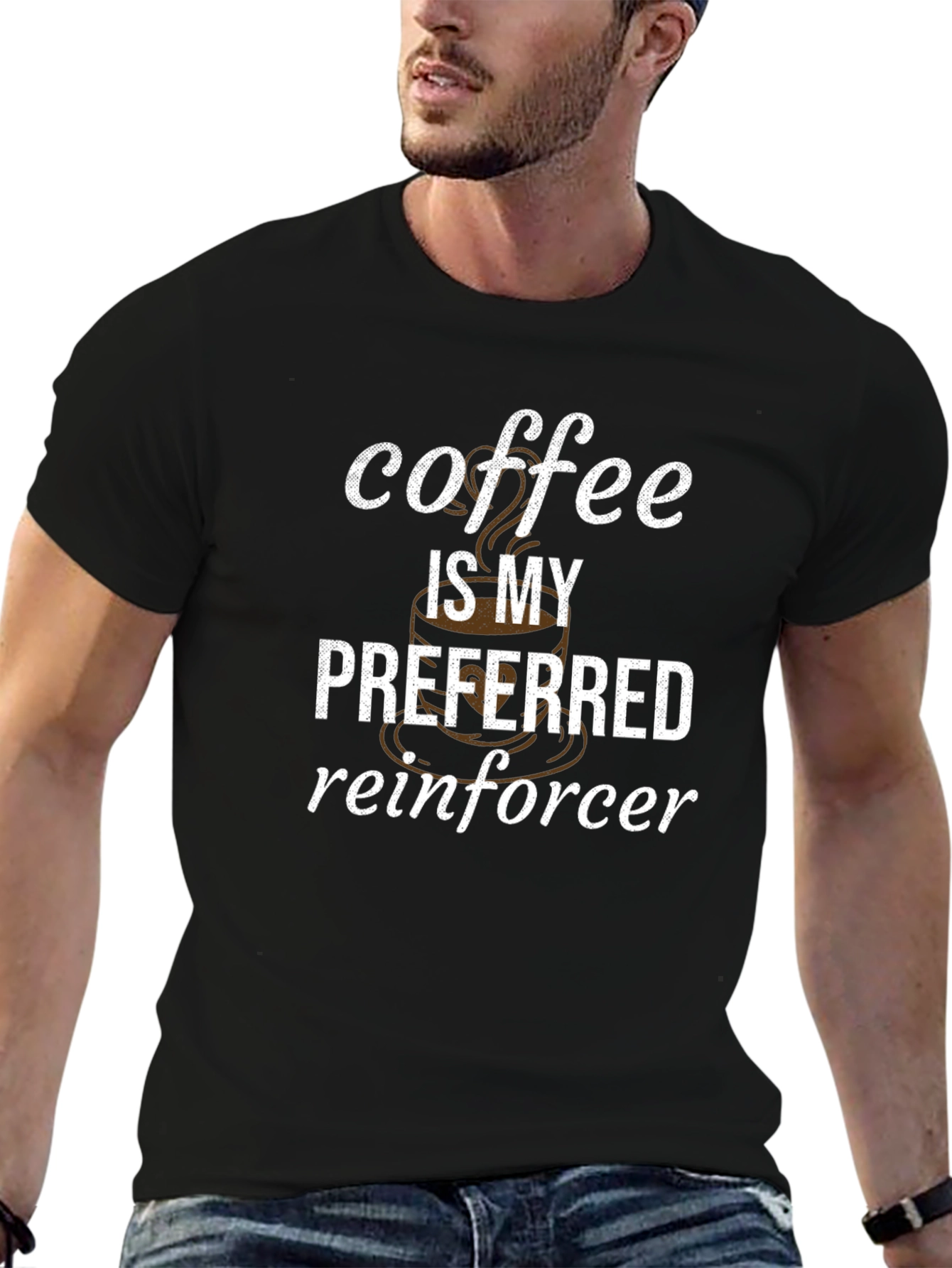 Coffee Is My Preferred Reinforcer Graphic T-Shirt