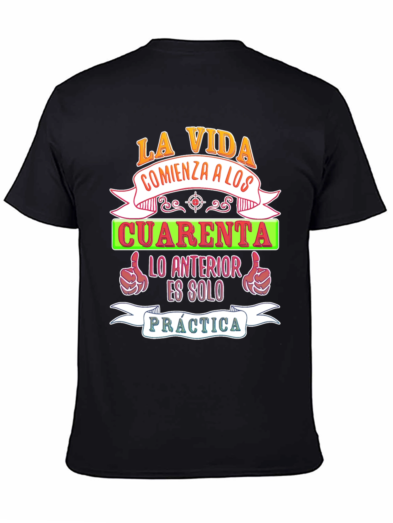 La Vida Comienza A Los Cuarenta T-Shirt