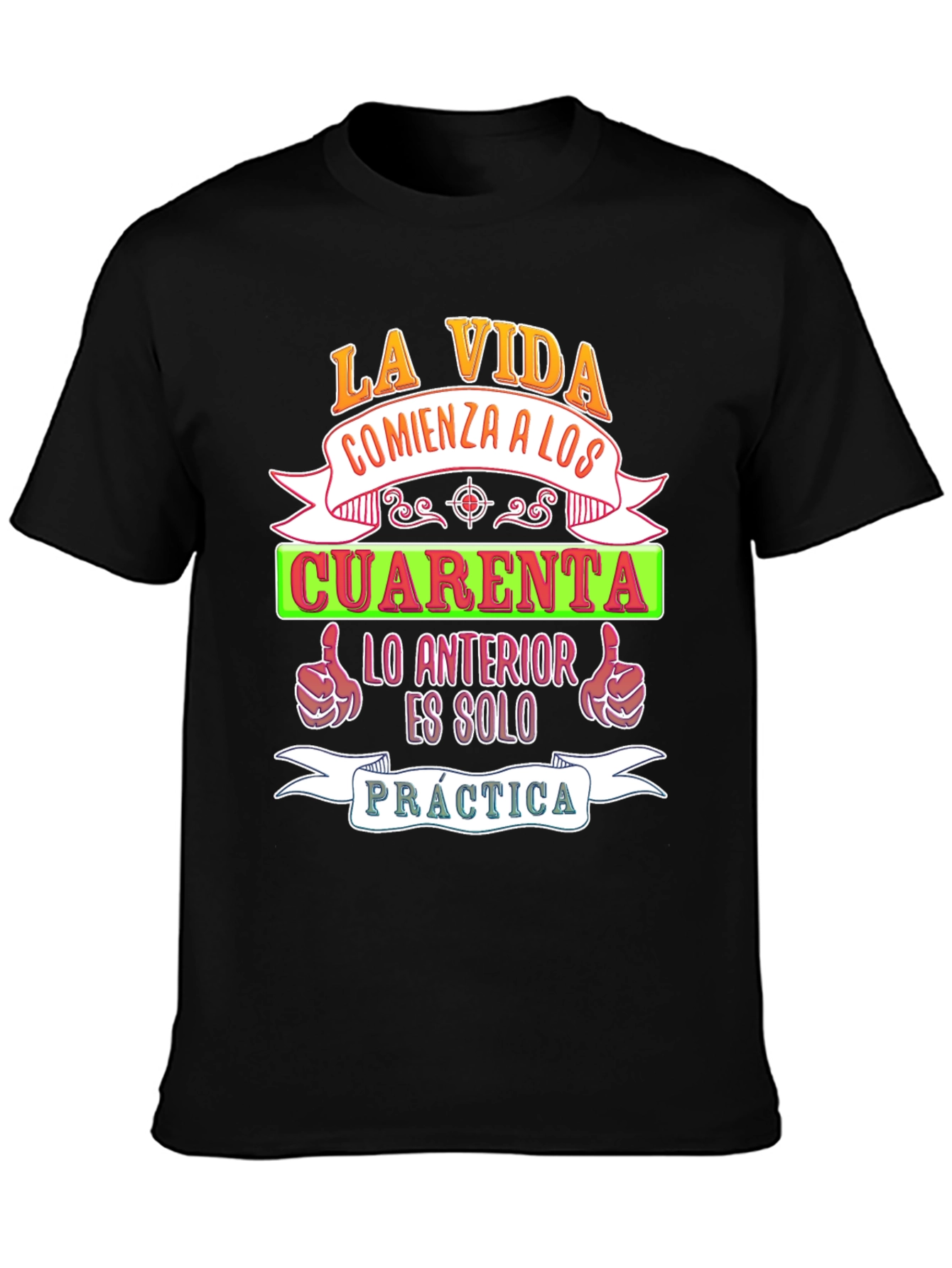 La Vida Comienza A Los Cuarenta T-Shirt