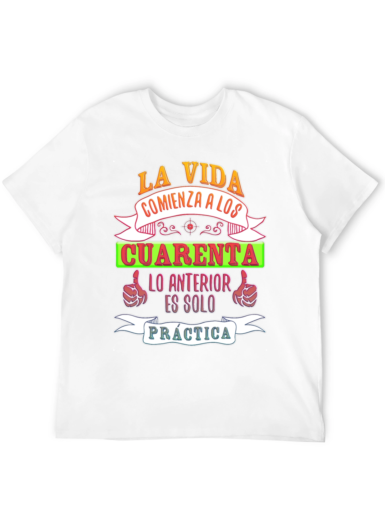 La Vida Comienza A Los Cuarenta T-Shirt