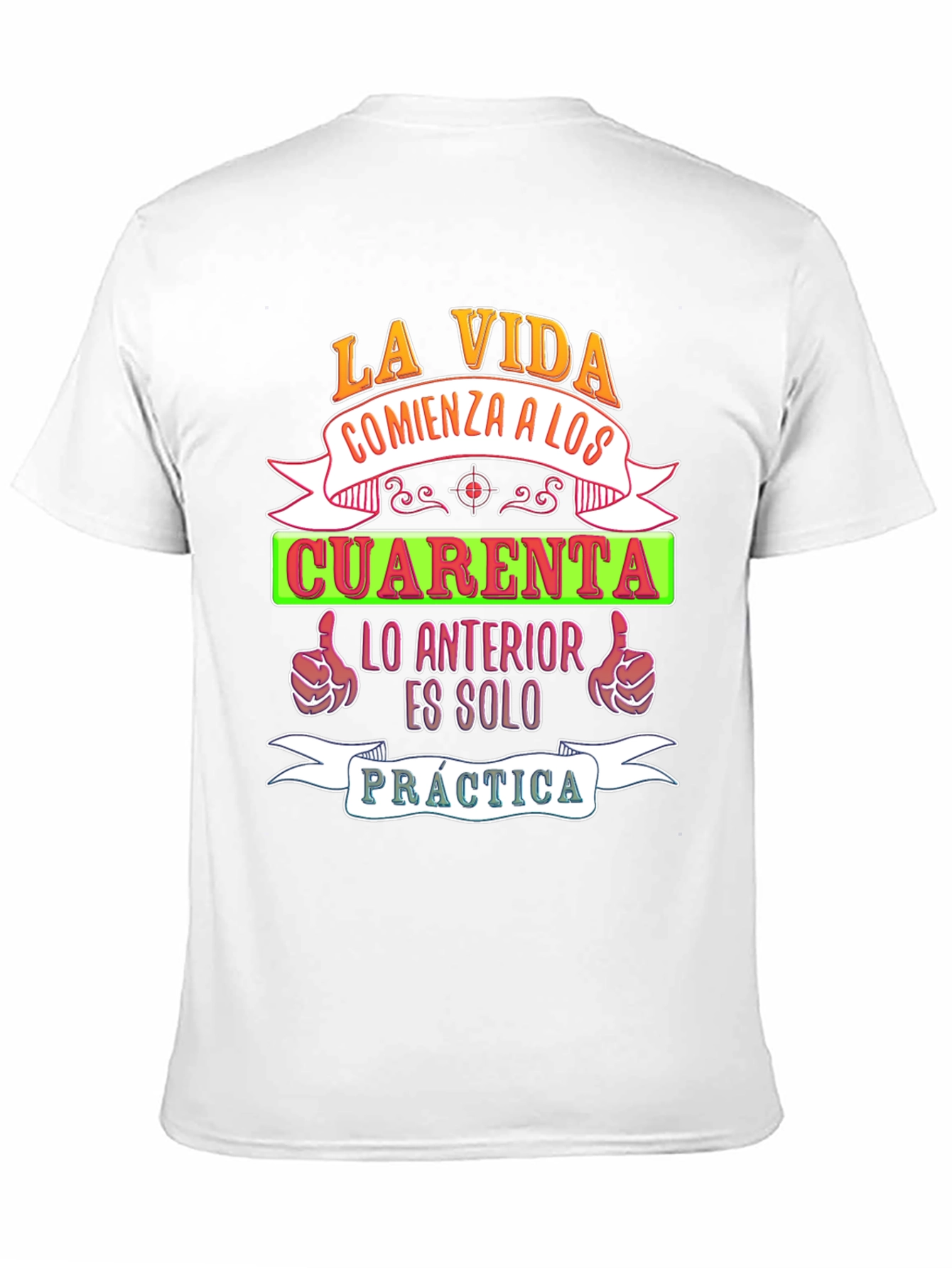 La Vida Comienza A Los Cuarenta T-Shirt