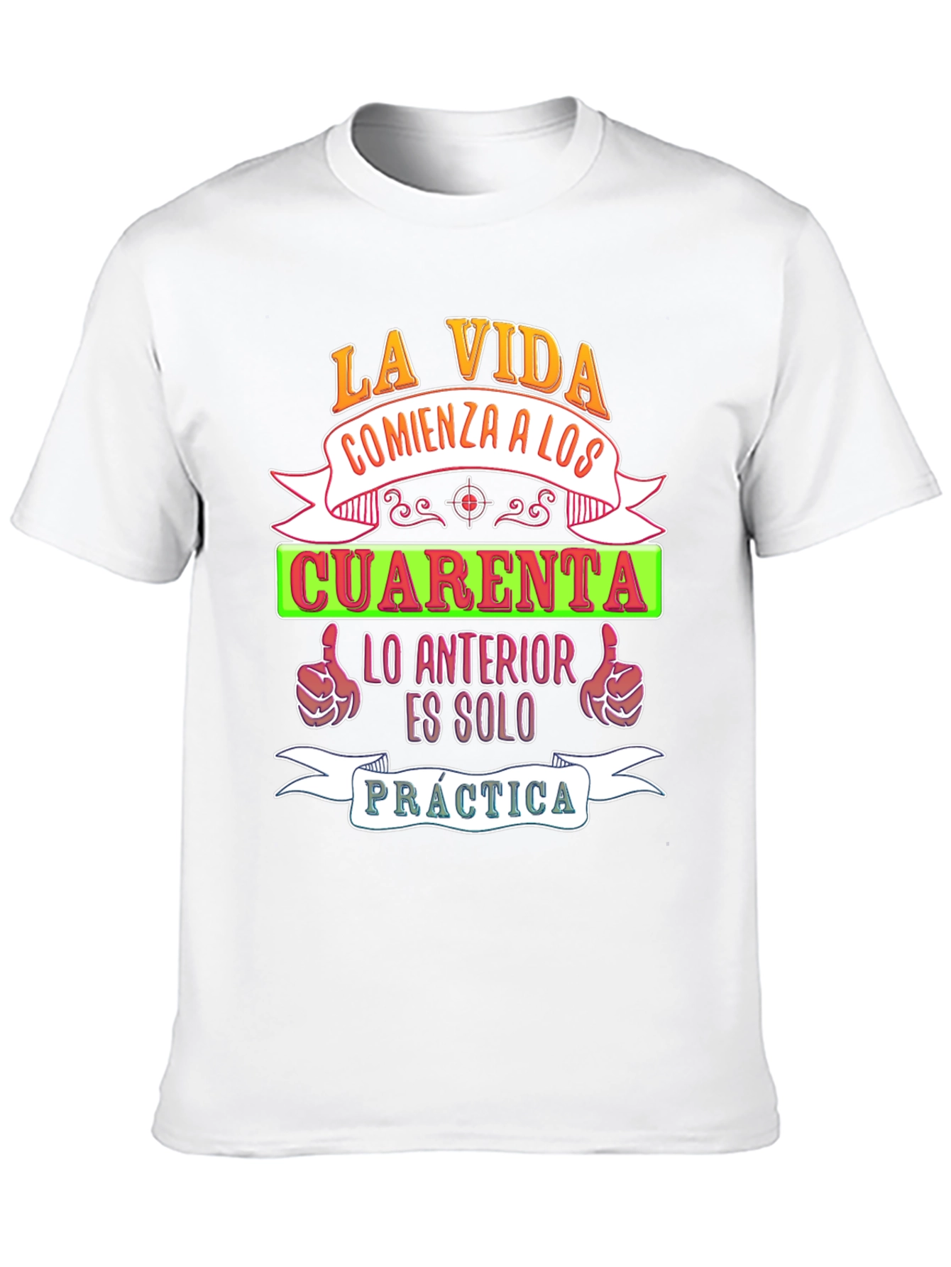 La Vida Comienza A Los Cuarenta T-Shirt