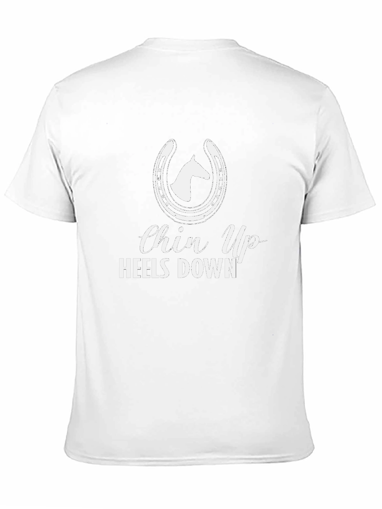 Chin Up Heels Down Horse T-Shirt