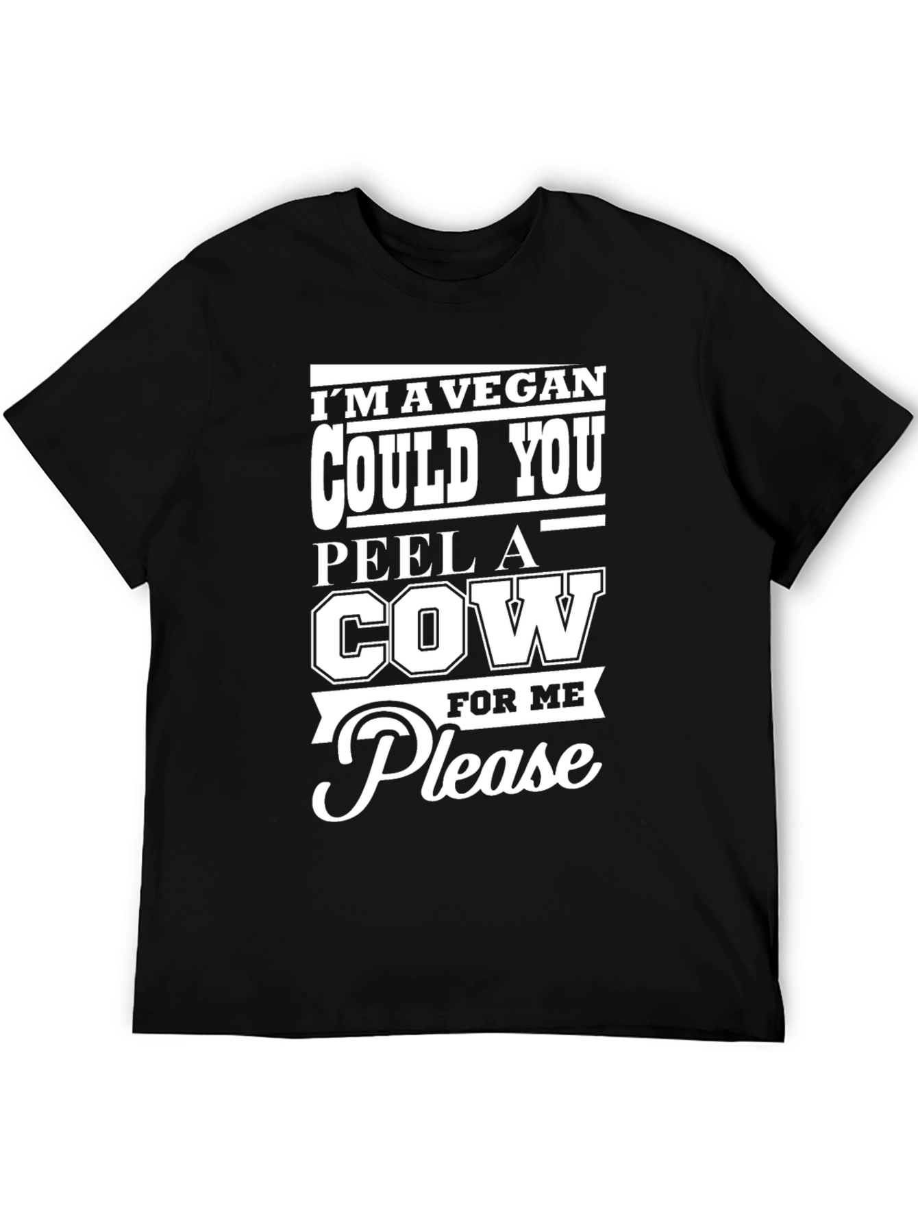 Vegan Humor T-Shirt: Peel a Cow Please!