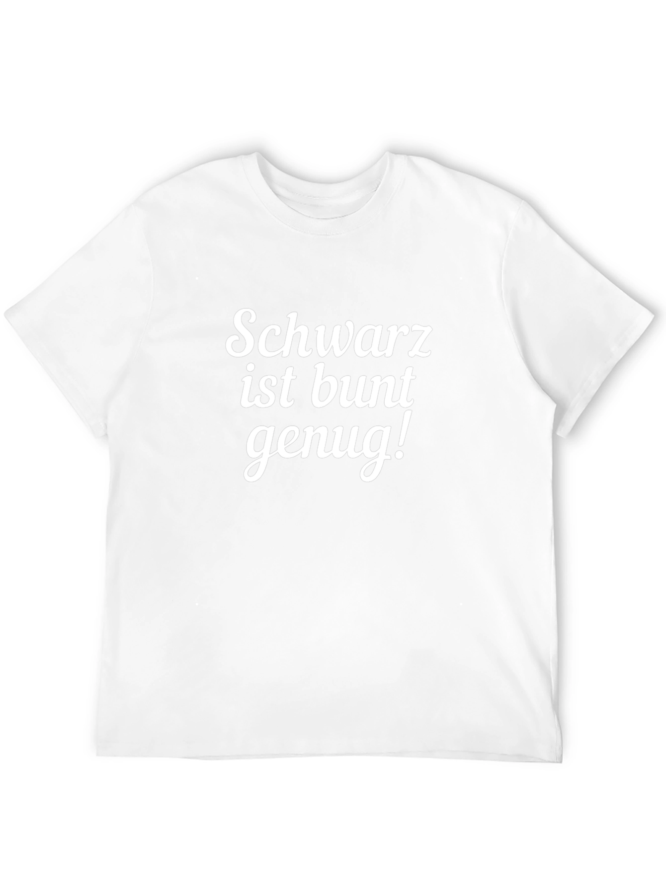 Schwarz ist bunt genug T-Shirt