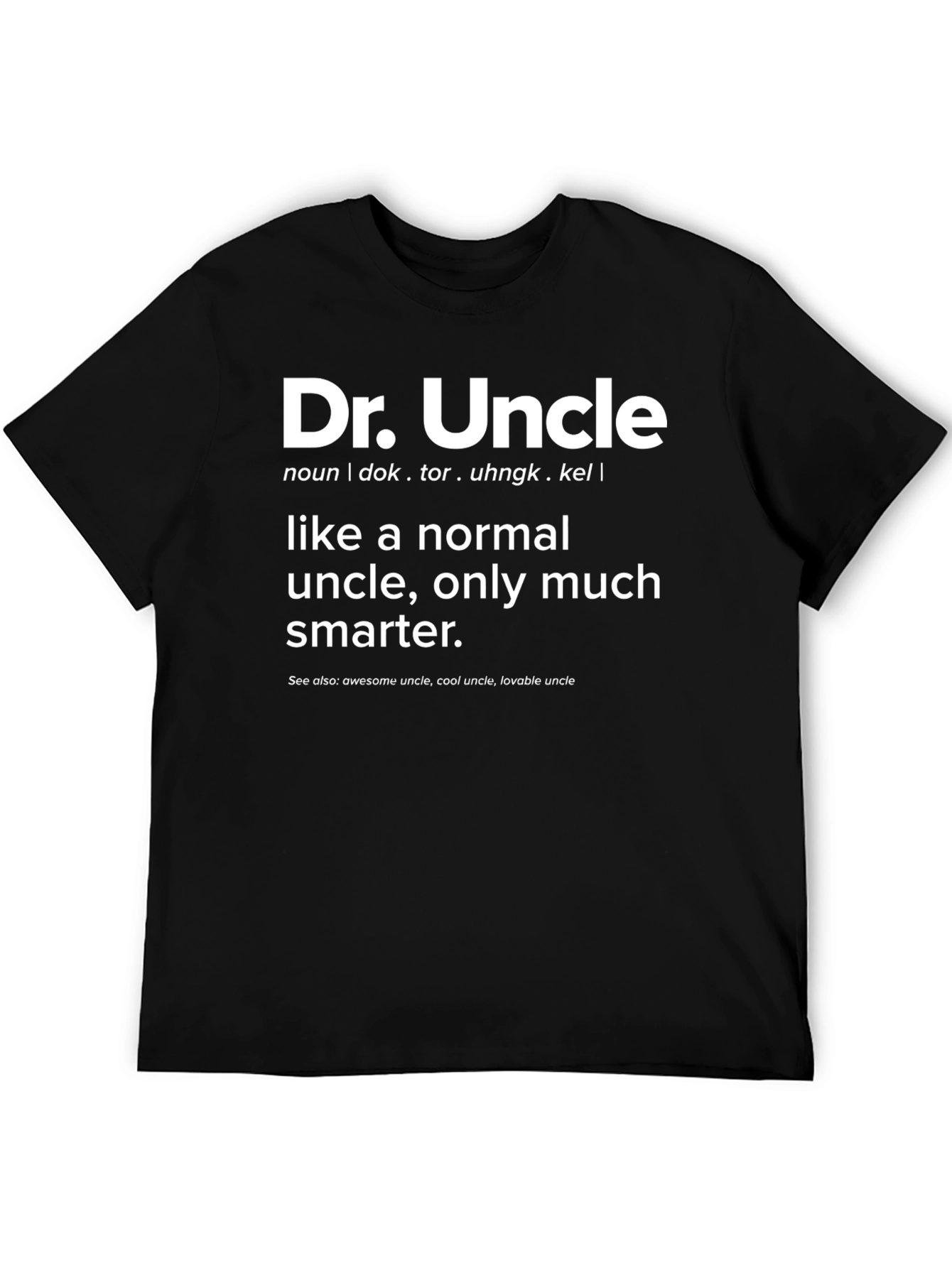 Dr. Uncle Definition T-Shirt