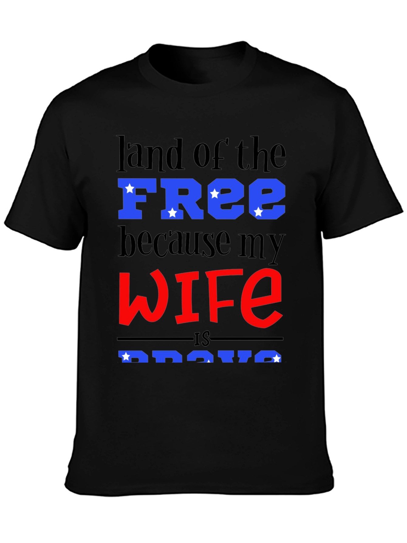 Land of the Free T-Shirt - Wife is Brave