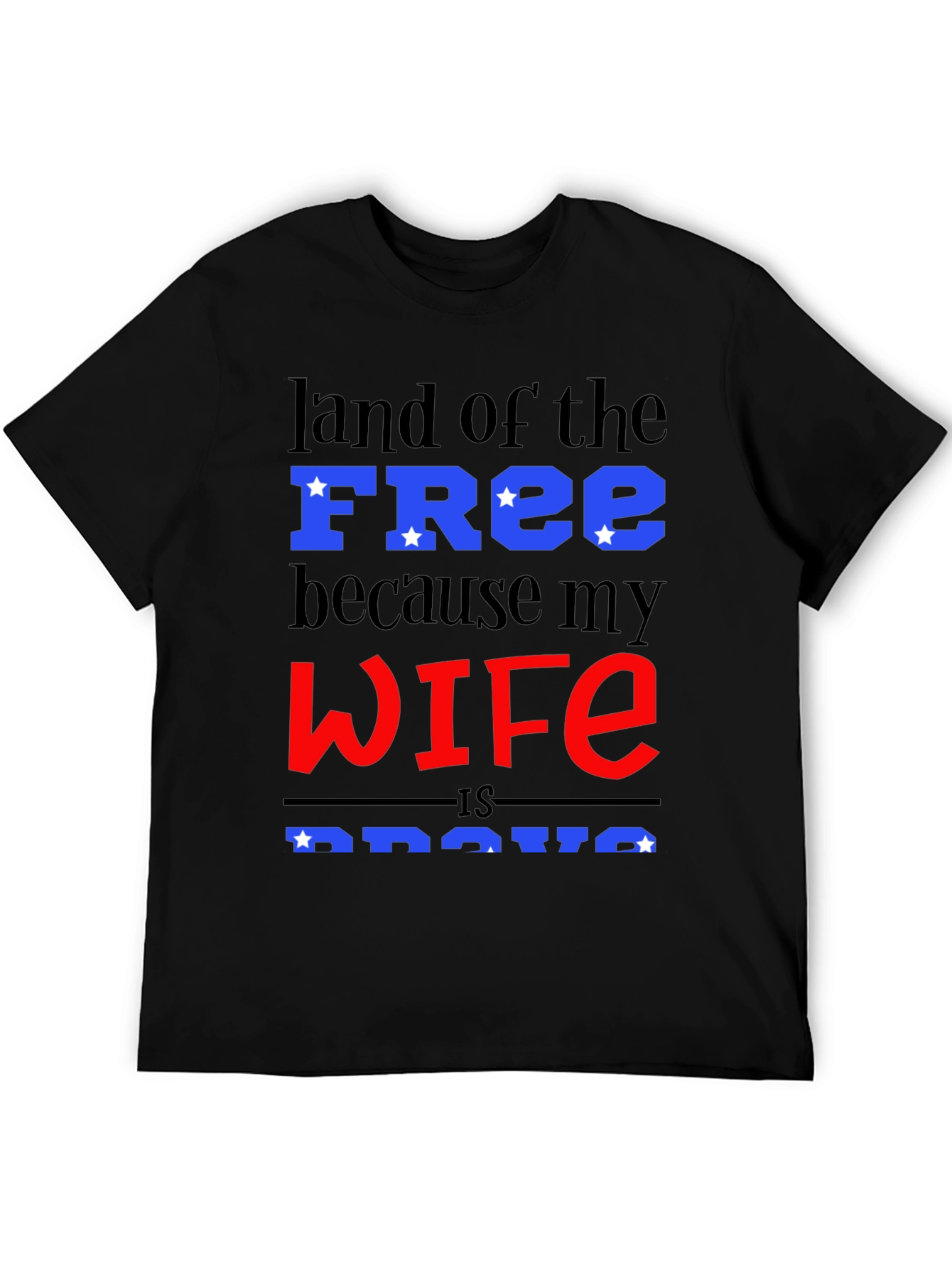 Land of the Free T-Shirt - Wife is Brave