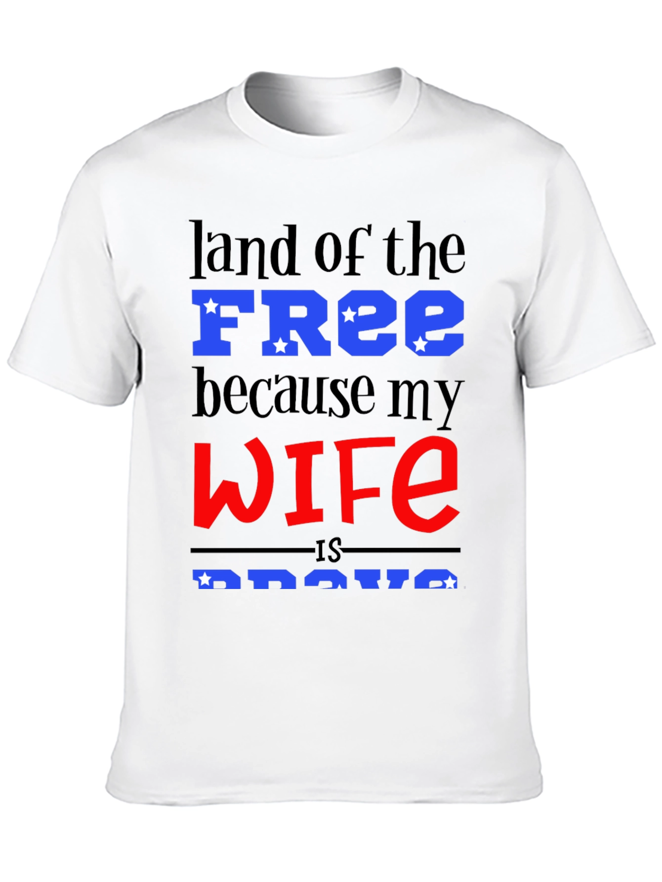 Land of the Free T-Shirt - Wife is Brave