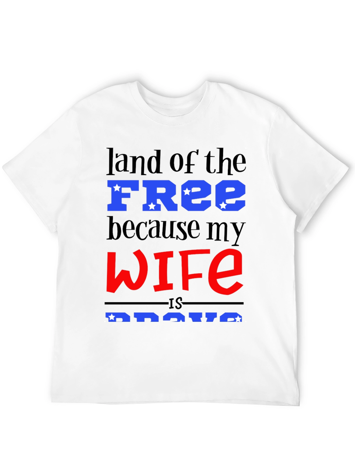 Land of the Free T-Shirt - Wife is Brave