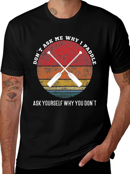 Why I Paddle T-Shirt